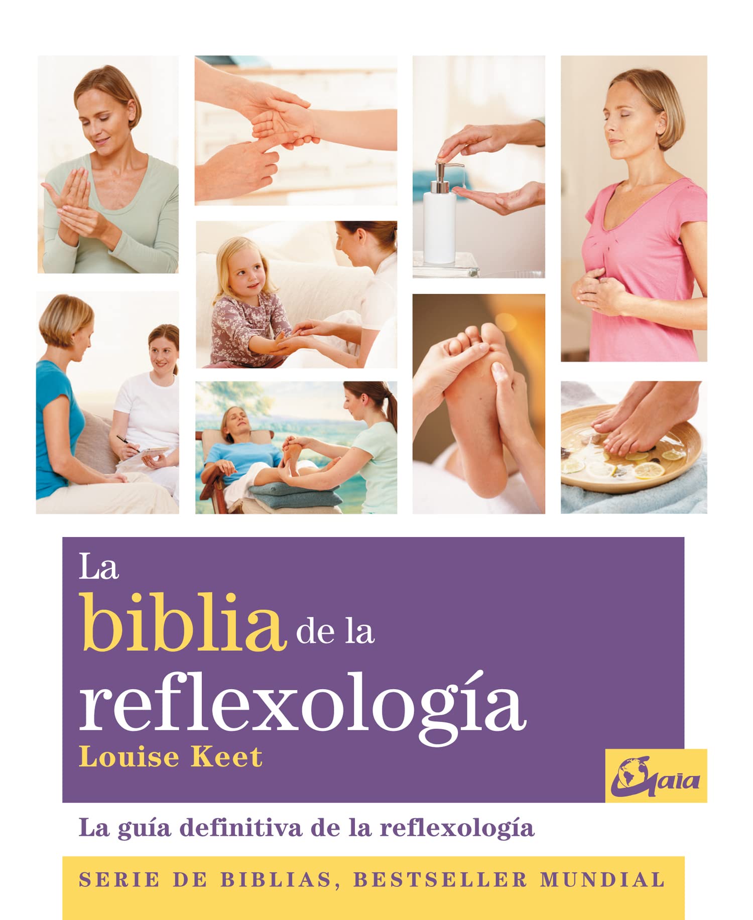 Libro: La biblia de la reflexología: La guía definitiva de la reflexología (Spanish Edition)
