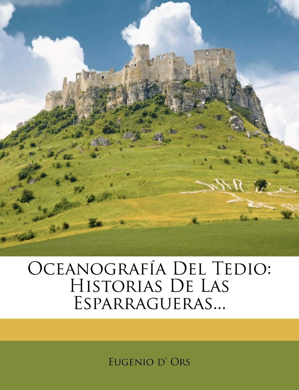 Libro: Oceanografía Del Tedio: Historias De Las Esparragueras... (Spanish Edition)