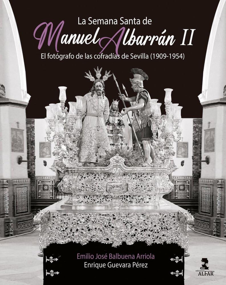 Libro: La Semana Santa de Manuel Albarrán II: El fotógrafo de las cofradías de Sevilla