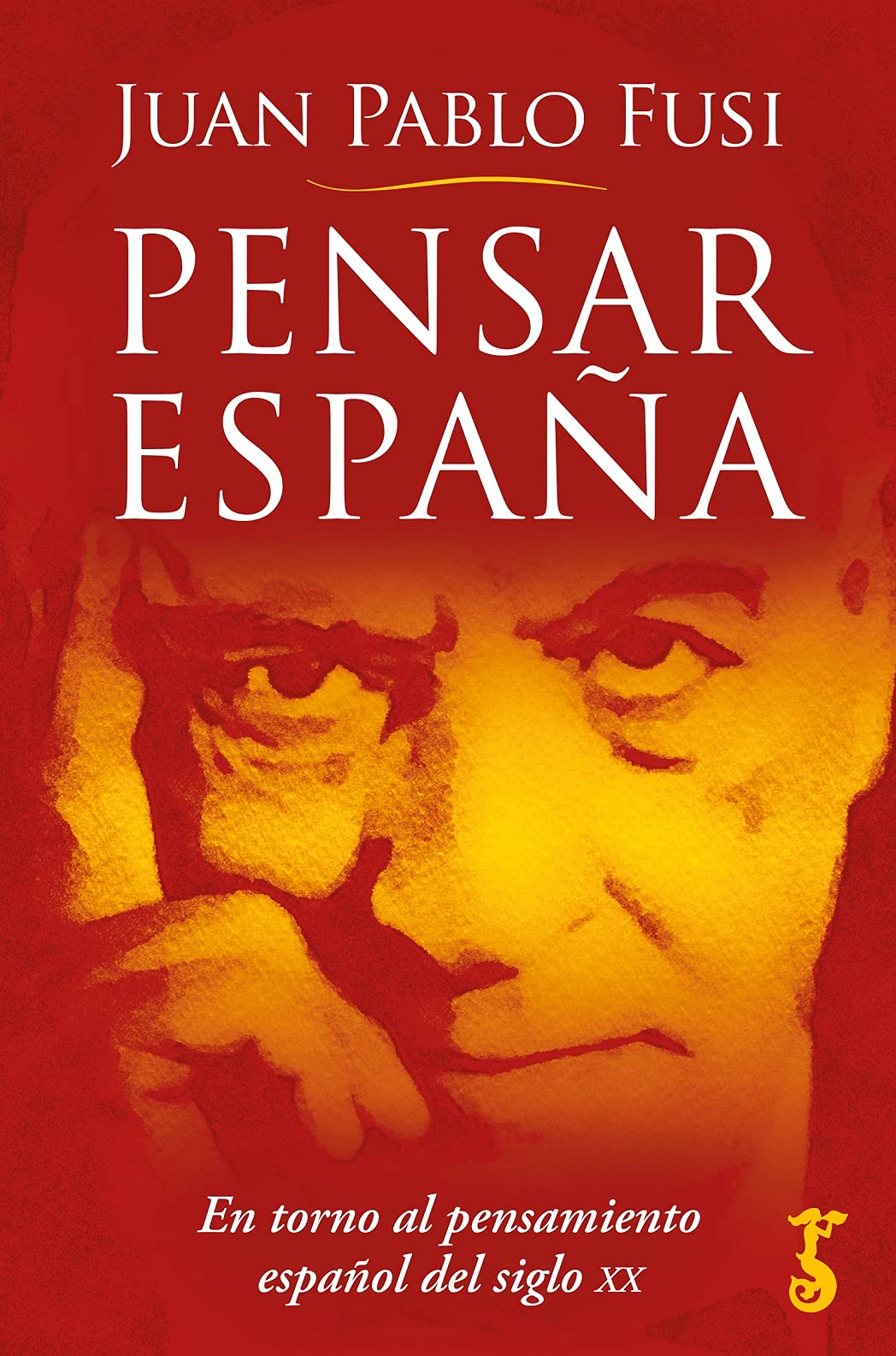 Libro: Pensar España; En Torno al pensamiento español del Siglo XX (Arzalia Miscelánea)