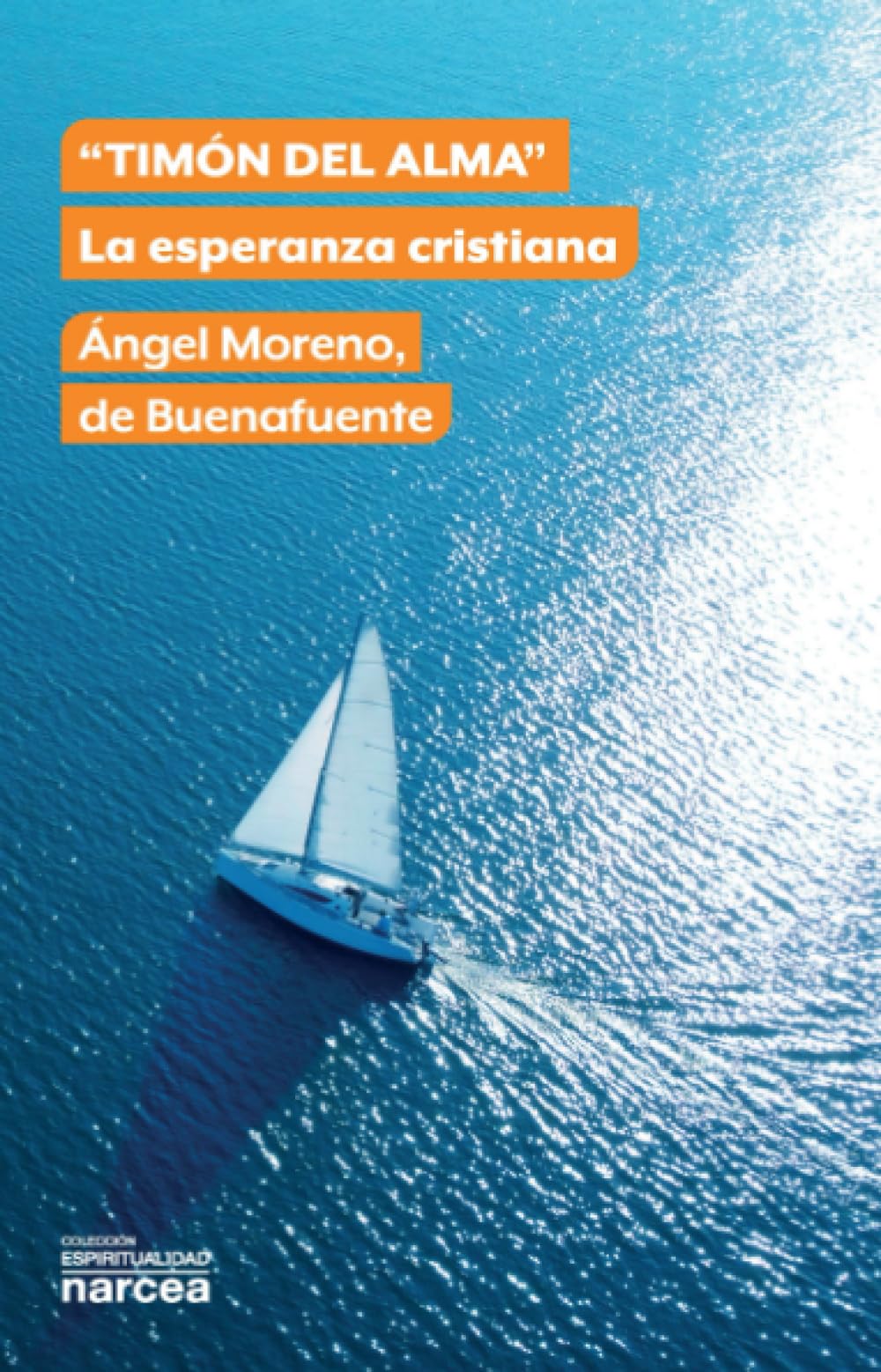 Libro: Timón del alma: La esperanza cristiana (Espiritualidad) (Spanish Edition)