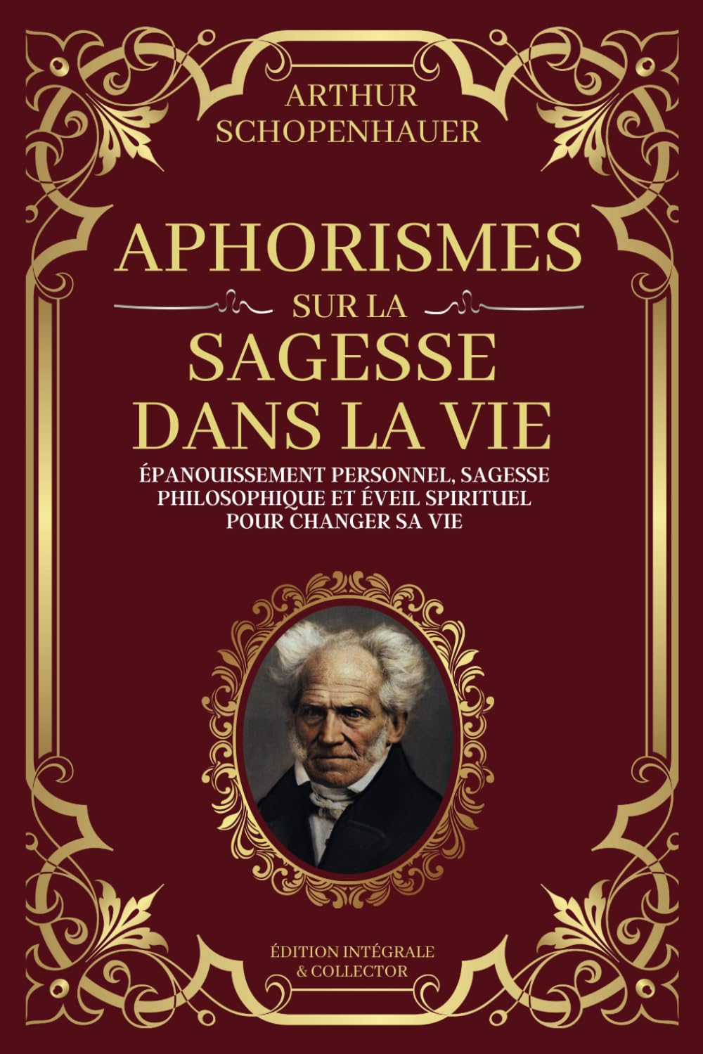 Libro: Aphorismes sur la Sagesse dans la Vie - Épanouissement personnel, sagesse philosophique et éveil spirituel pour changer sa vie: Édition Intégrale et Collector