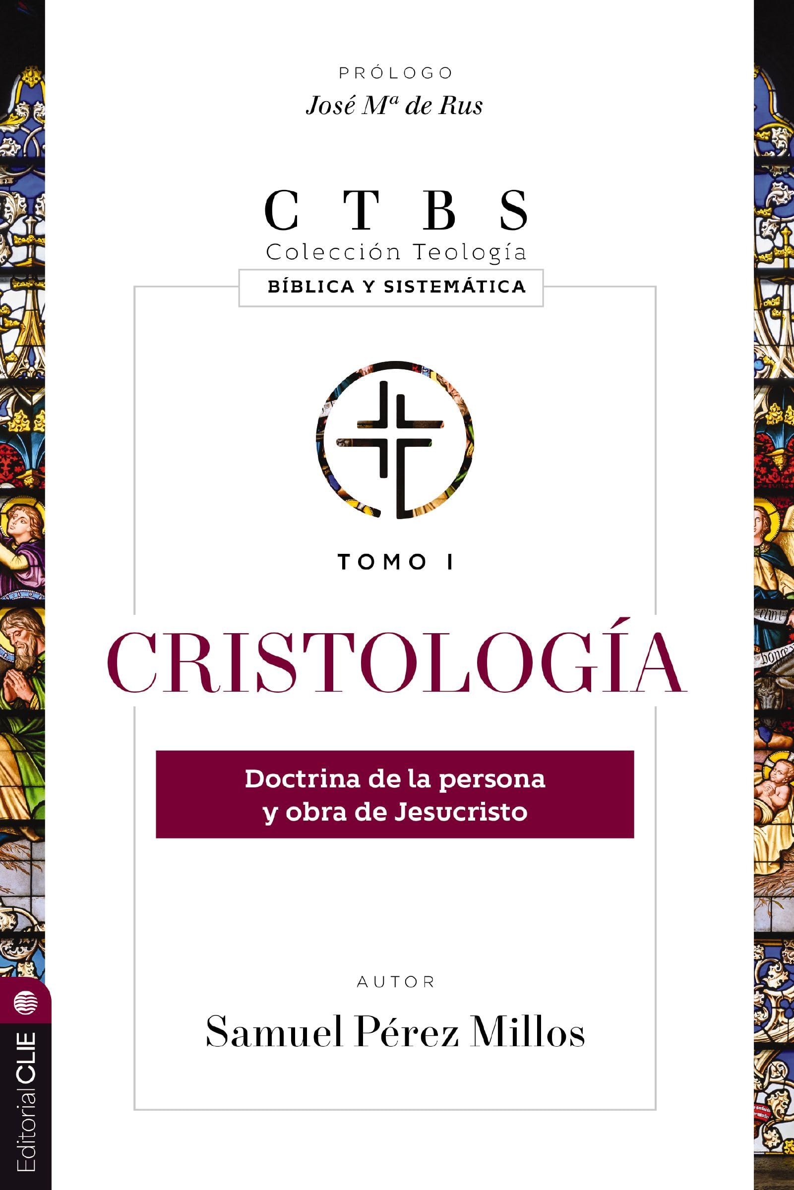Libro: Cristología: Doctrina de la persona y obra de Jesucristo (1) (Colección teología bíblica y sistemática) (Spanish Edition)