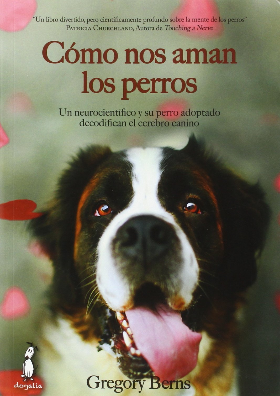 Libro: Cómo nos aman los perros: Un neurocientífico y su perro adoptado decodifican el cerebro canino