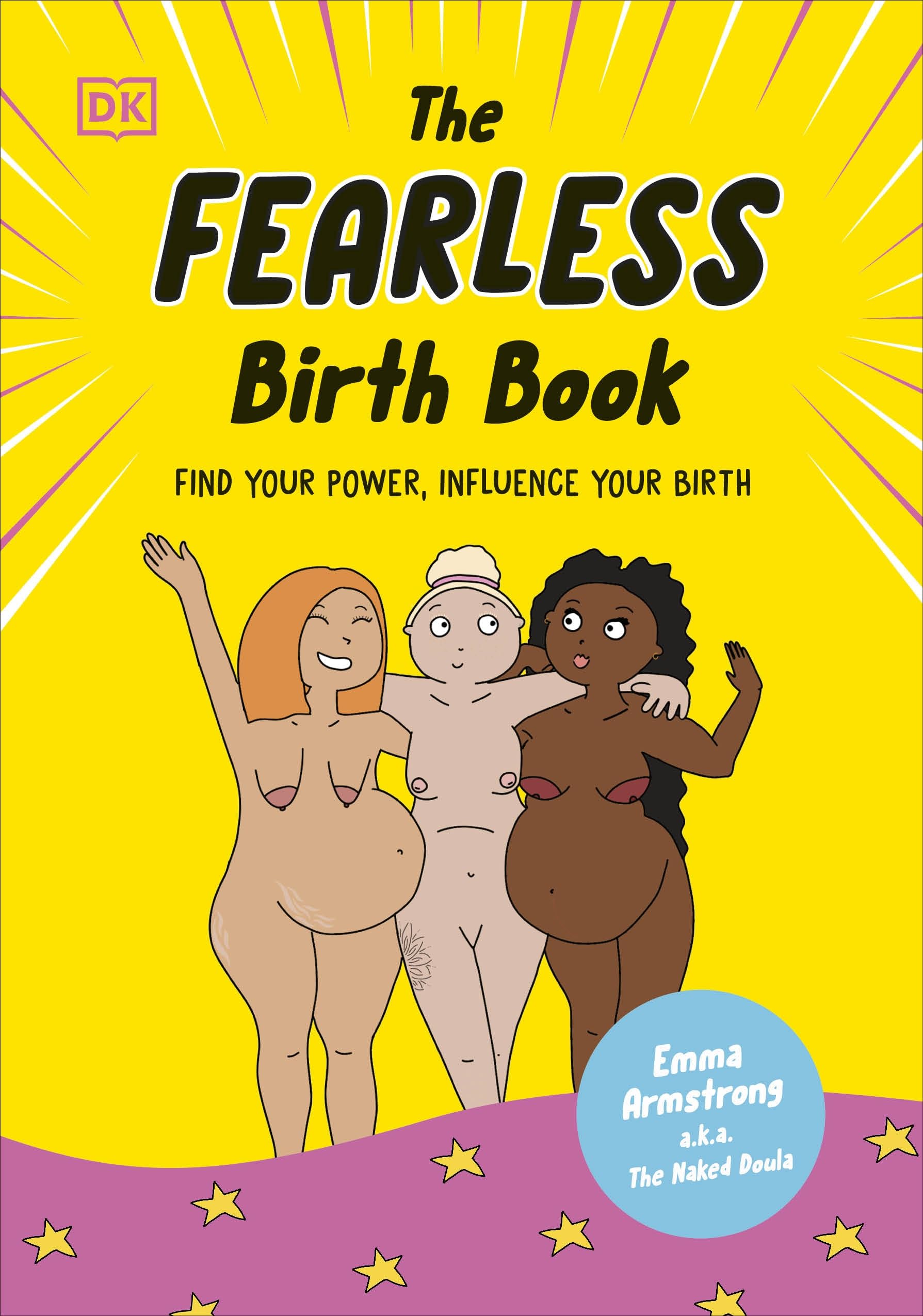 Libro: The Fearless Birth Book (The Naked Doula): Find Your Power, Influence Your Birth