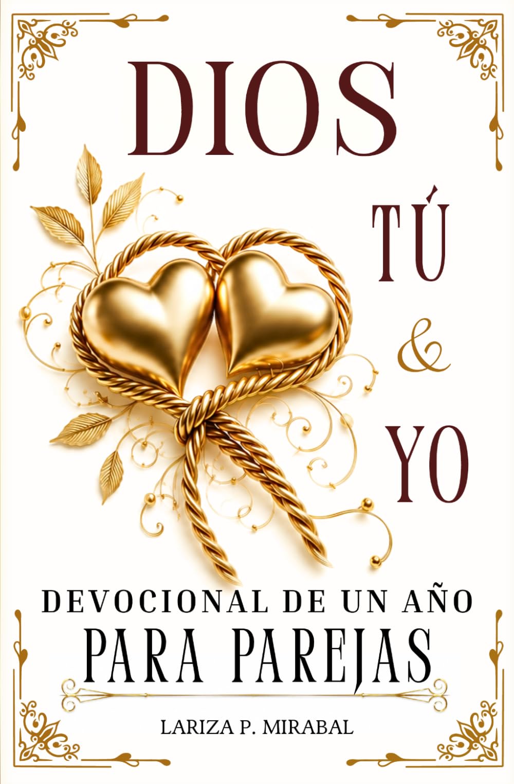 Libro: DIOS, TÚ Y YO. DEVOCIONAL DE UN AÑO PARA PAREJAS: Con Actividades Semanales, Preguntas para Conversar, Oraciones y Espacio para Notas.