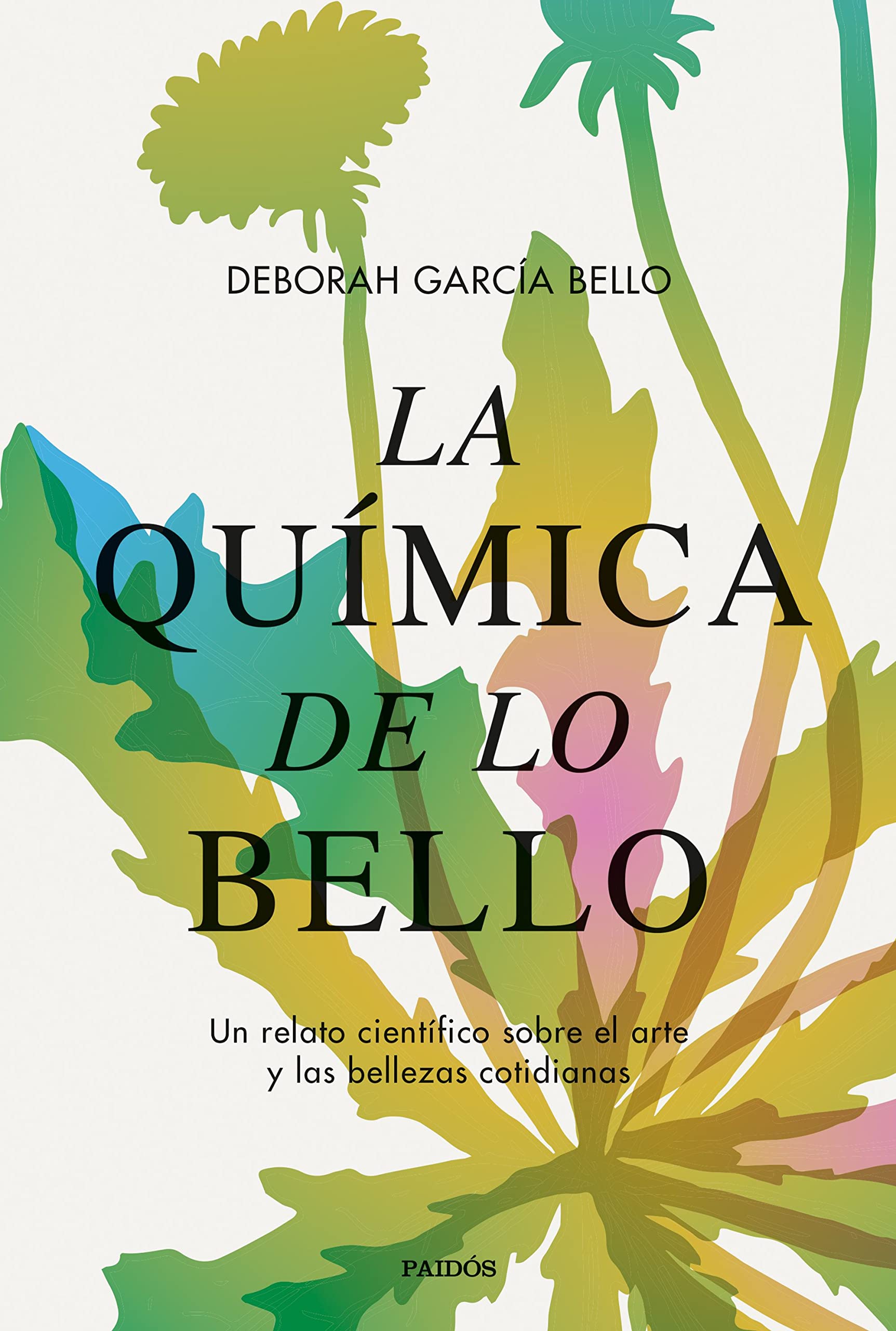 Libro: La química de lo bello: Un relato científico sobre el arte y las bellezas cotidianas