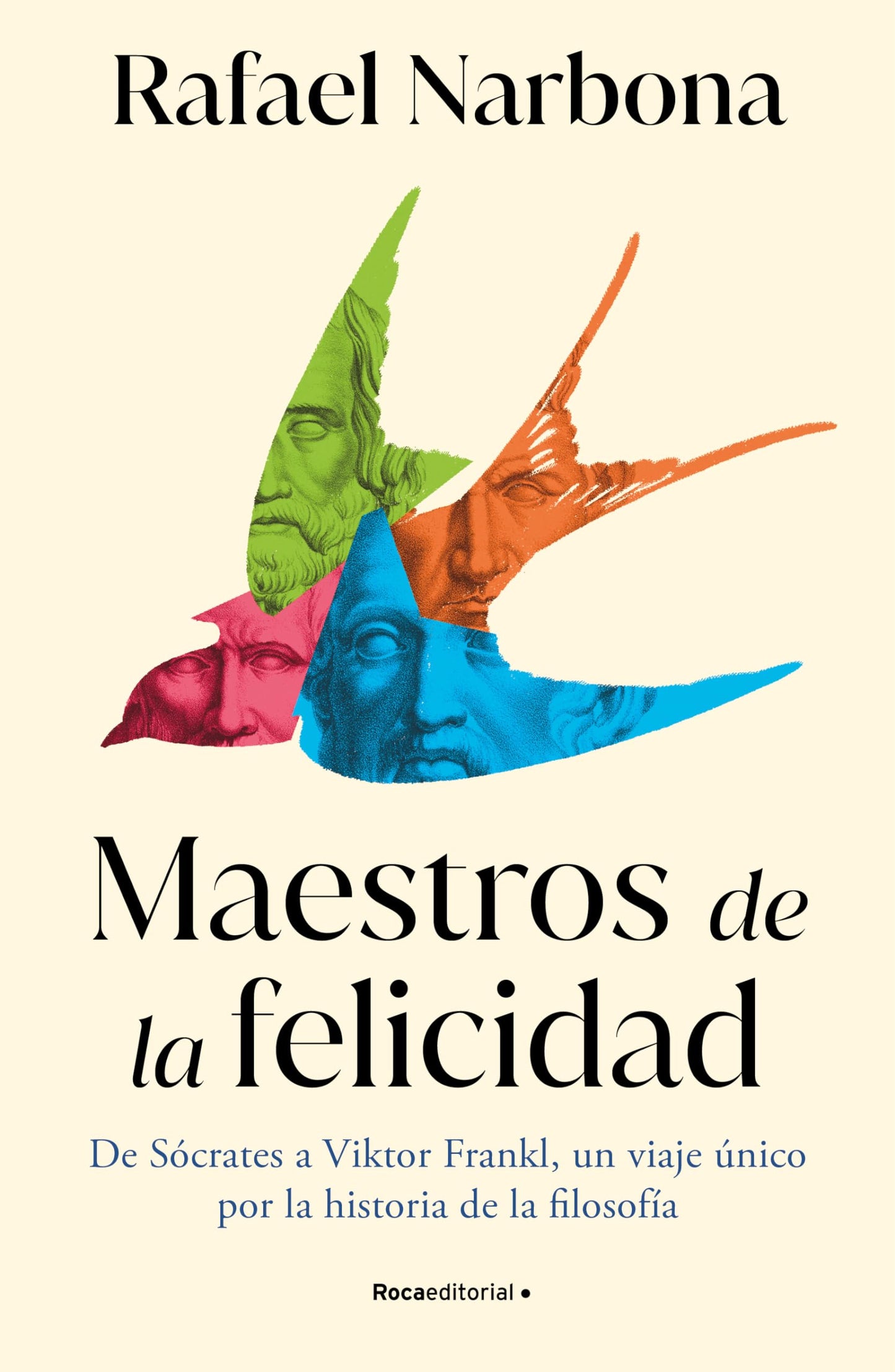 Libro: Maestros de la felicidad: De Sócrates a Viktor Frankl, un viaje único por la historia de la filosofía (No ficción)
