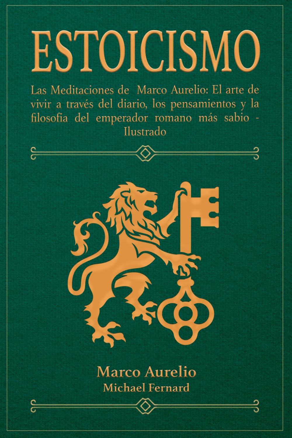 Libro: ESTOICISMO: Las Meditaciones de Marco Aurelio: El arte de vivir a través del diario, los pensamientos y la filosofía del emperador romano más sabio (Spanish Edition)