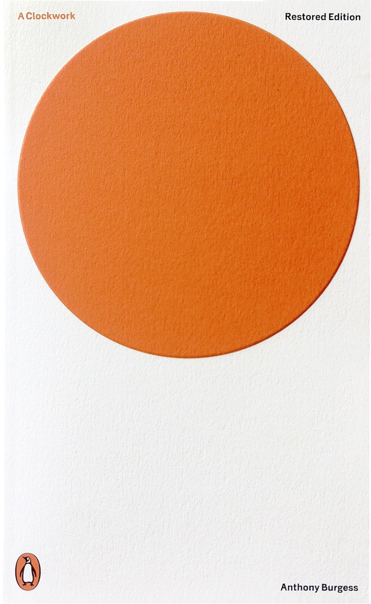 A Clockwork Orange - Critical Edition: Restored Edition (Penguin Modern Classics)