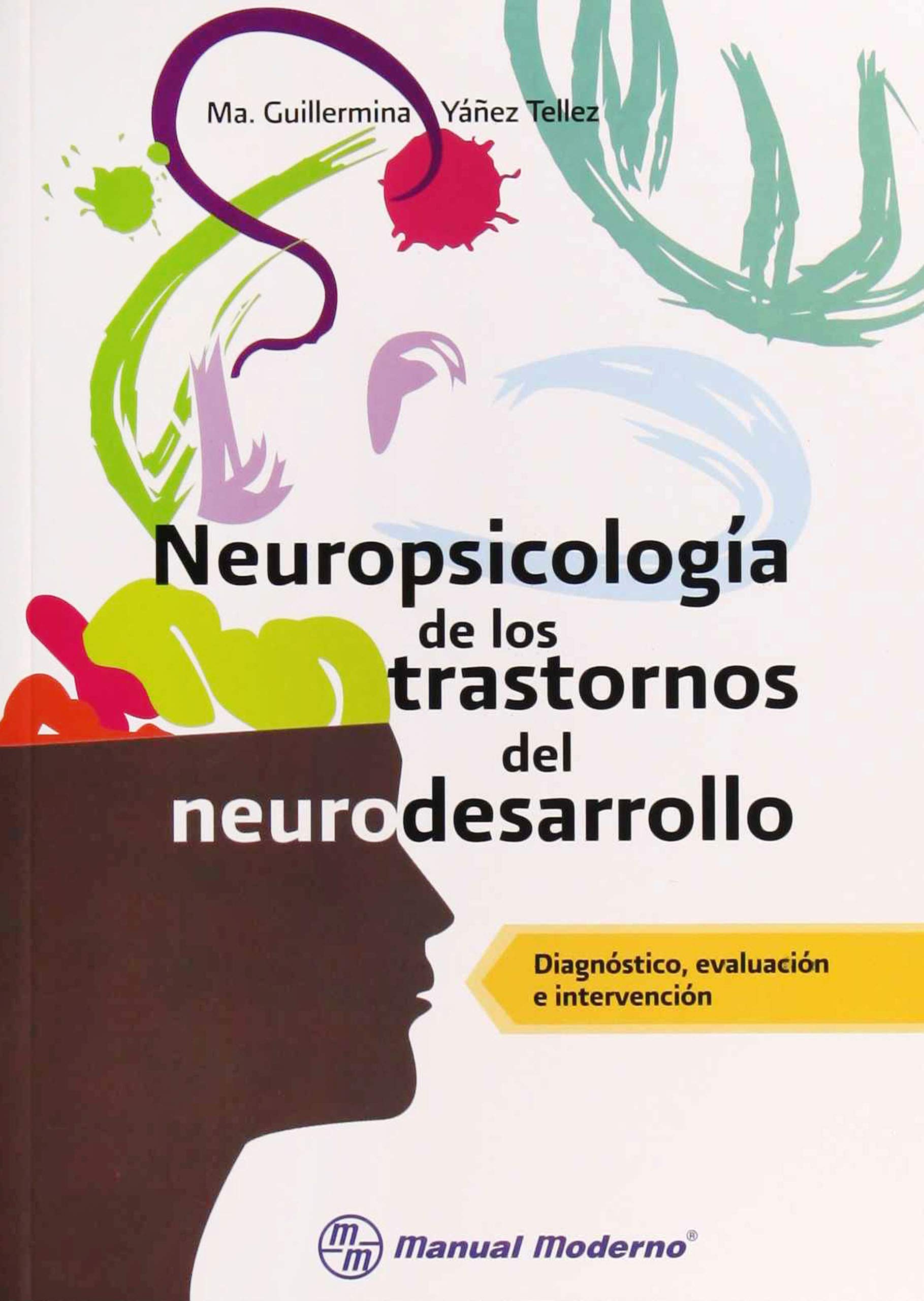 Libro: NEUROPSICOLOGIA DE LOS TRASTORNOS DEL NEURODESARROLLO 1ED 2016