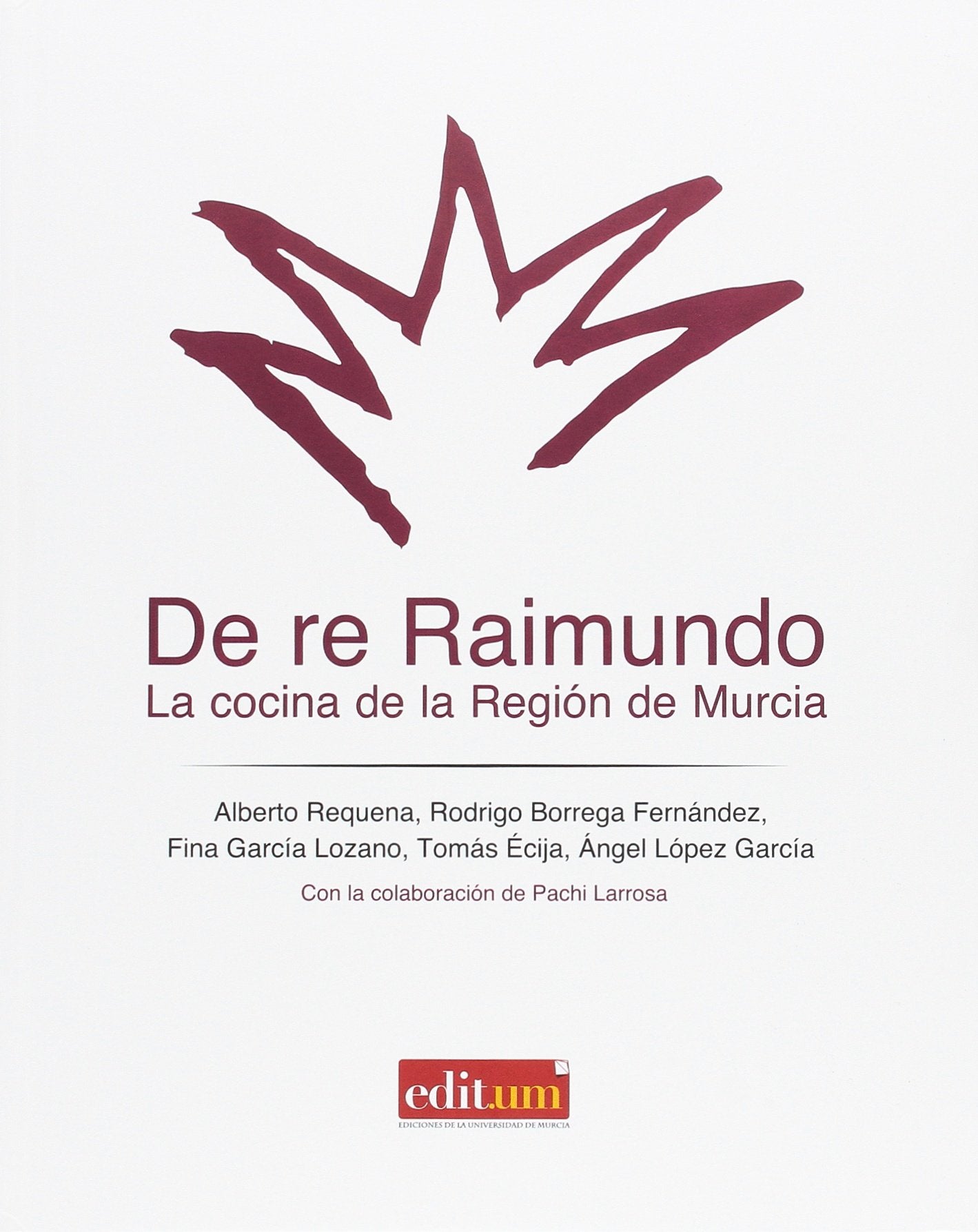 Libro: De re Raimundo: La cocina de la Región de Murcia
