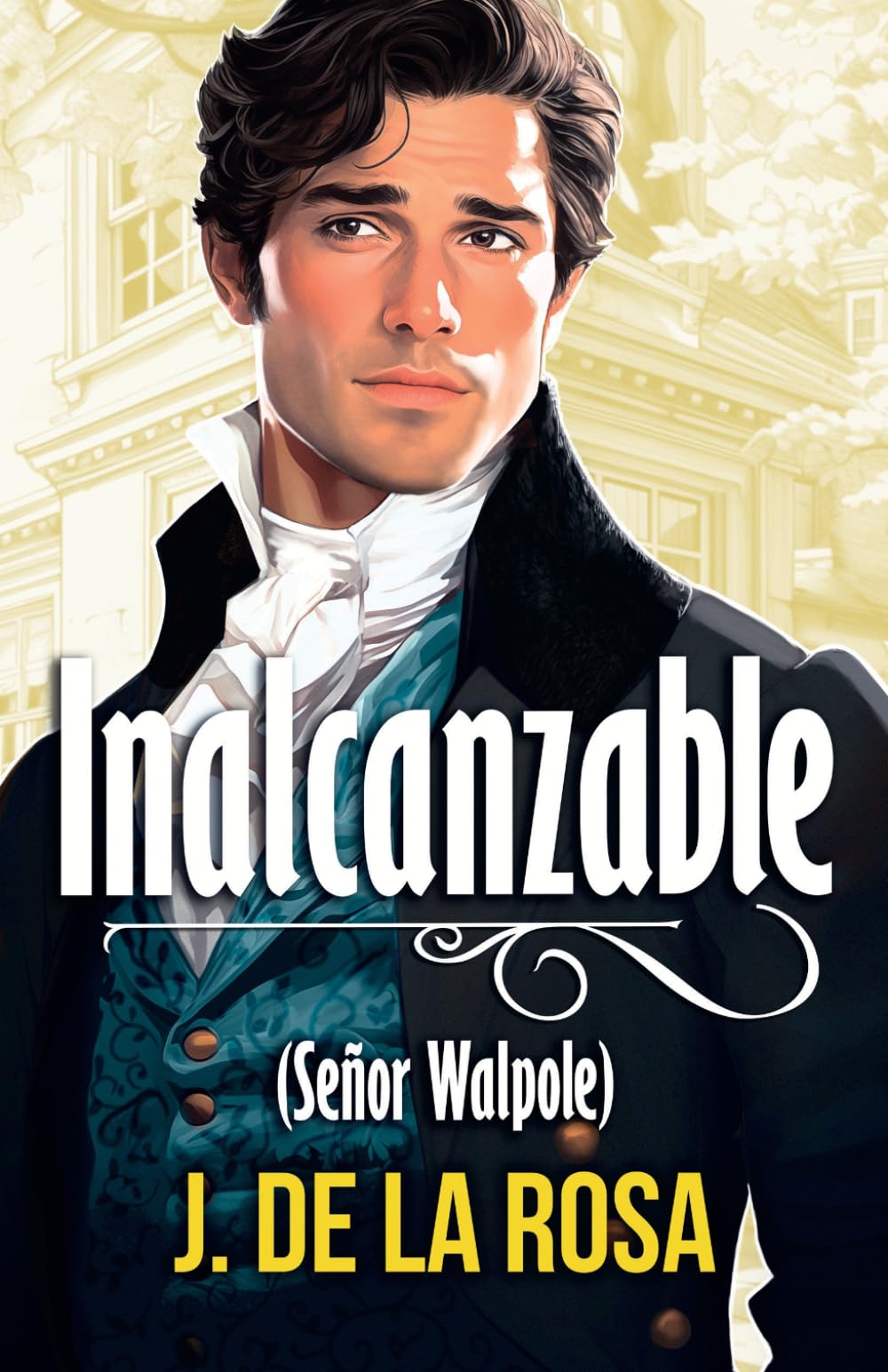 Libro: Inalcanzable: Una novela Regencia en el Londres de los Bridgerton (Caballeros Disolutos #2)