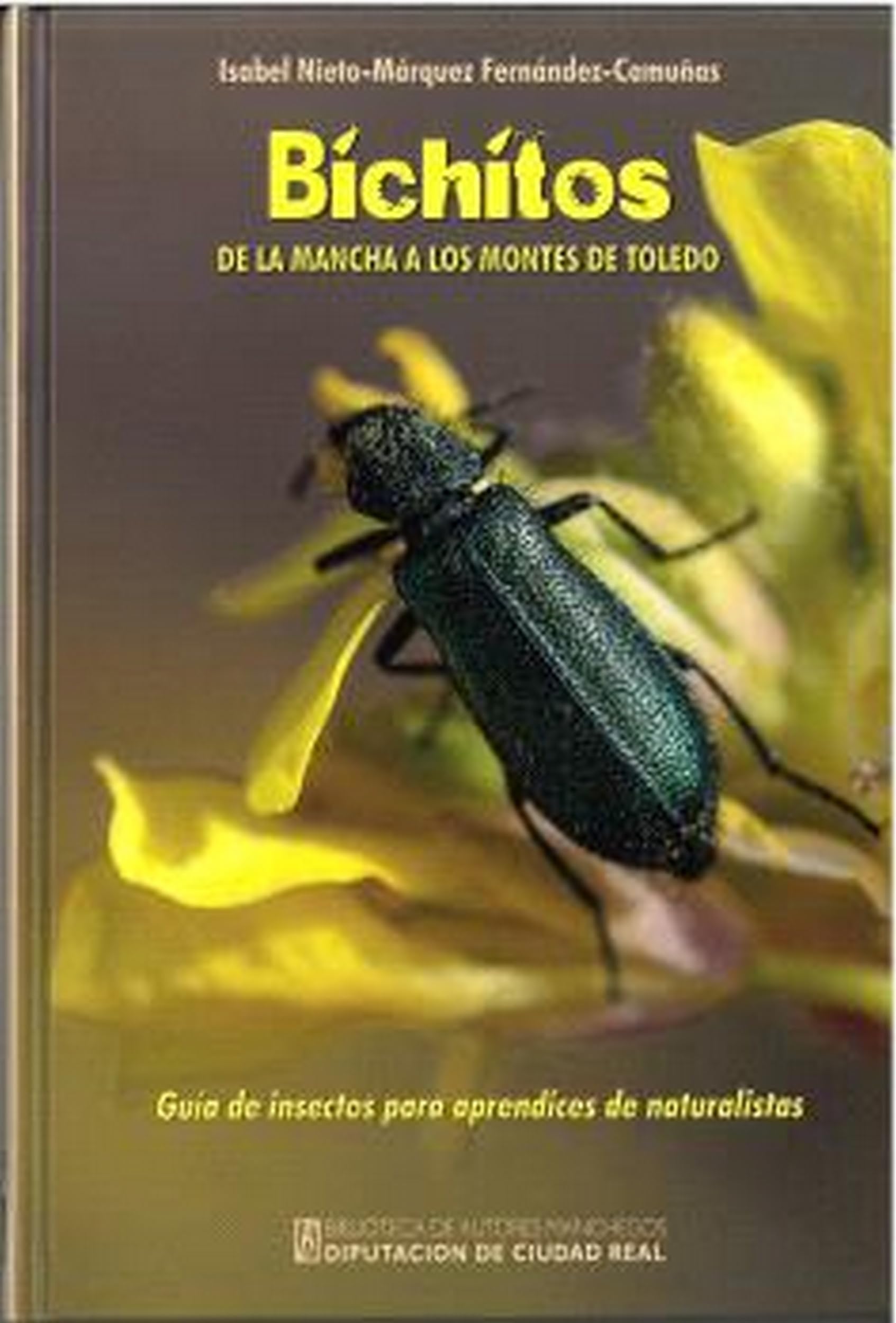 Libro: Bichitos: De La Mancha a los Montes de Toledo: Guía de insectos para aprendices de naturalistas