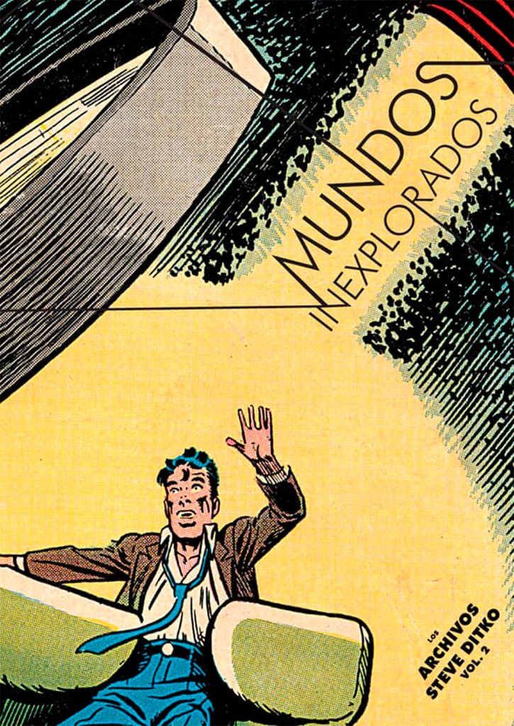 Libro: MUNDOS INEXPLORADOS (LOS ARCHIVOS DE STEVE DITKO VOL. 2) (SIN COLECCION)