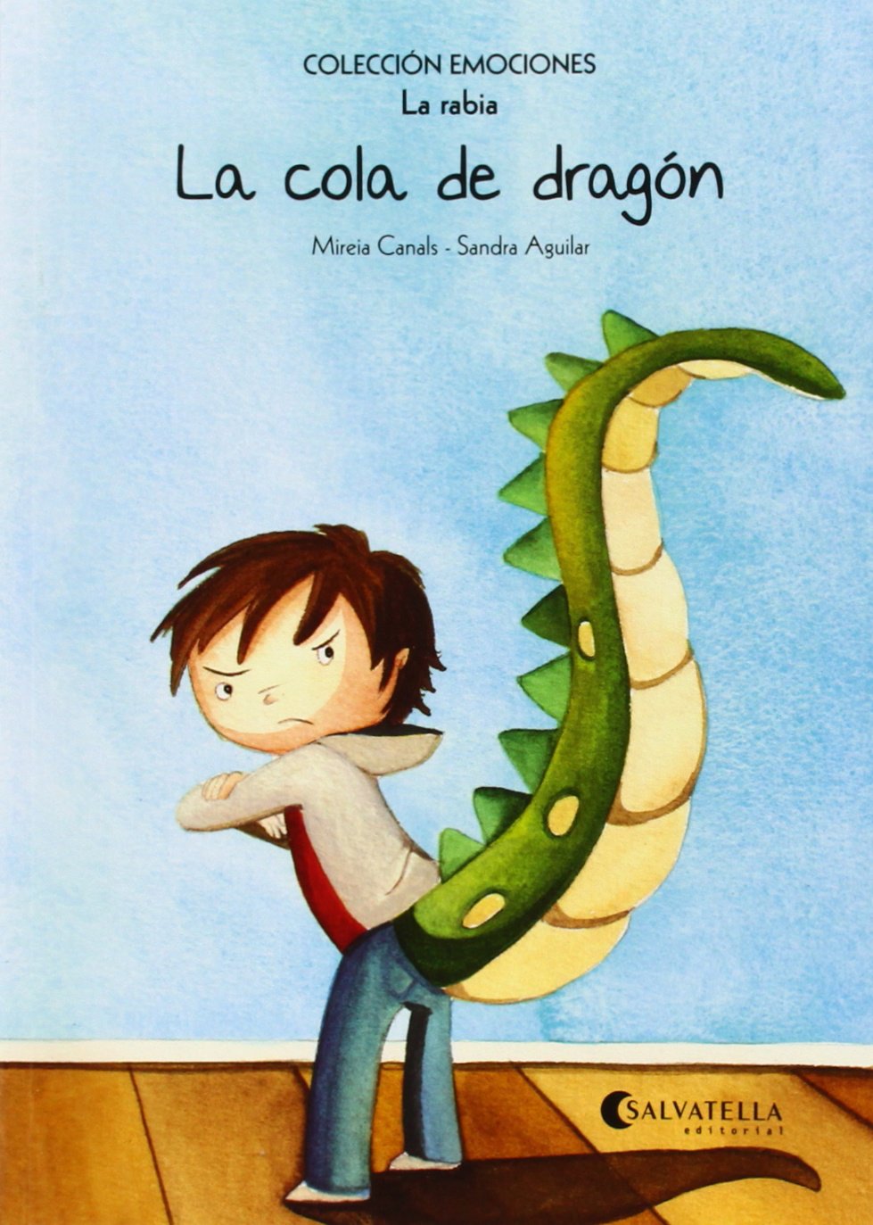 Libro: La cola de dragón (rústica): Emociones 2 (La rabia) (Emociones (rústica))