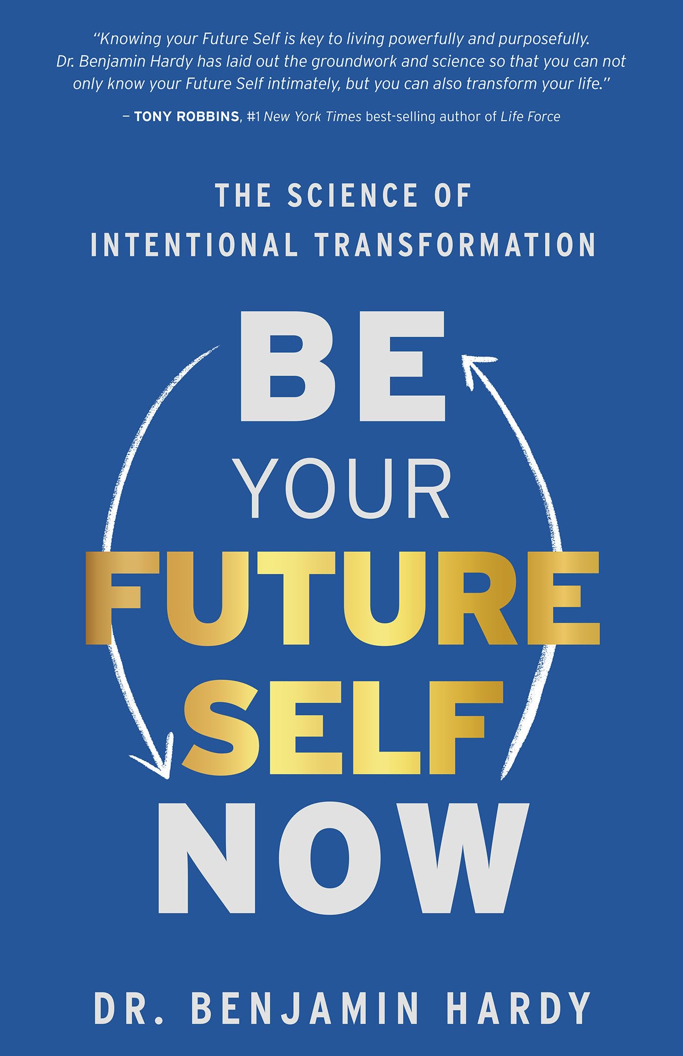 Libro: Be Your Future Self Now: The Science of Intentional Transformation
