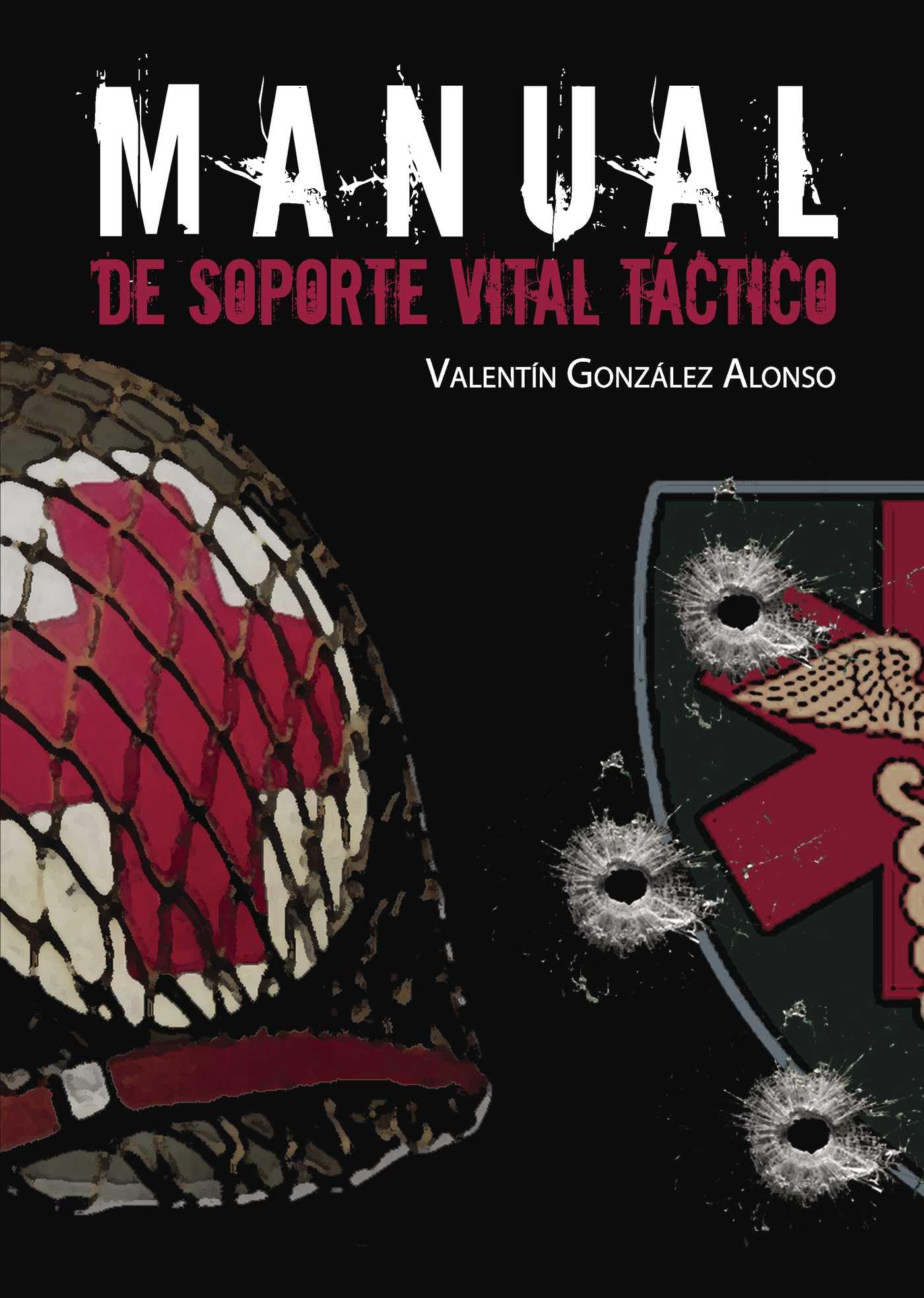 Libro: Manual de soporte vital Táctico (Spanish Edition)