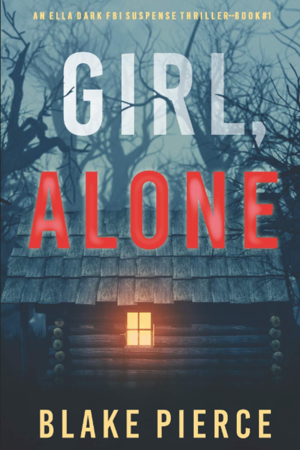 Libro: Girl, Alone (An Ella Dark FBI Suspense Thriller—Book 1)