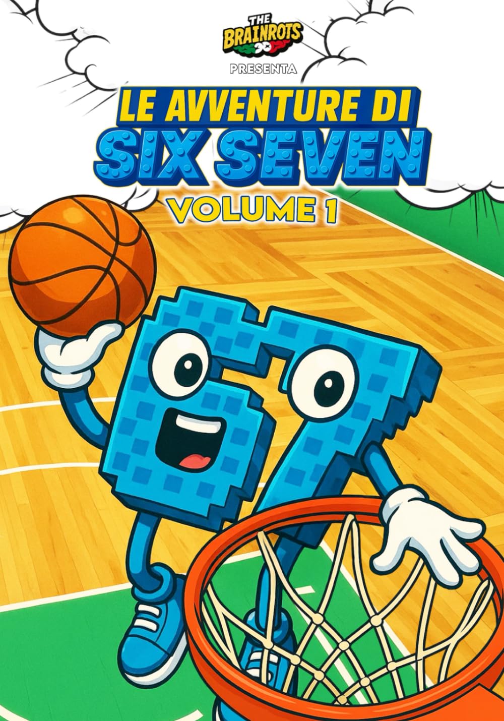 Libro: Le Avventure di SIX SEVEN - Volume 1 - 67 Personaggio Italian Brainrot: Tre mini storie complete di Six Seven, personaggio della serie a fumetti "The ... di Six Seven - Uno spin-off di The Brainrots)