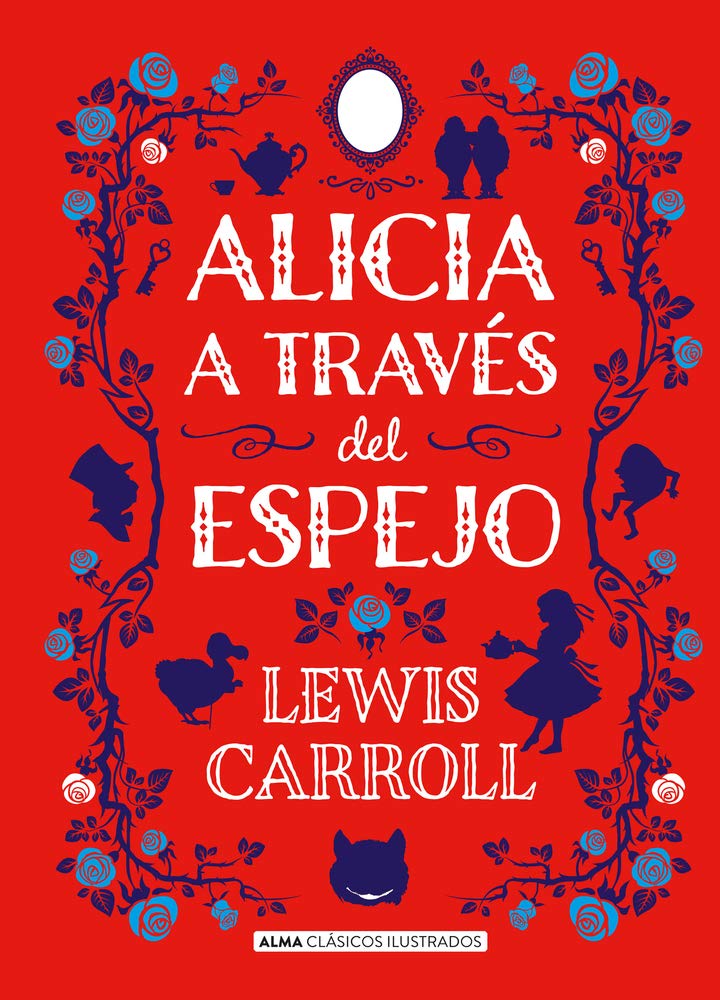 Libro: Alicia a través del espejo (Clásicos ilustrados)