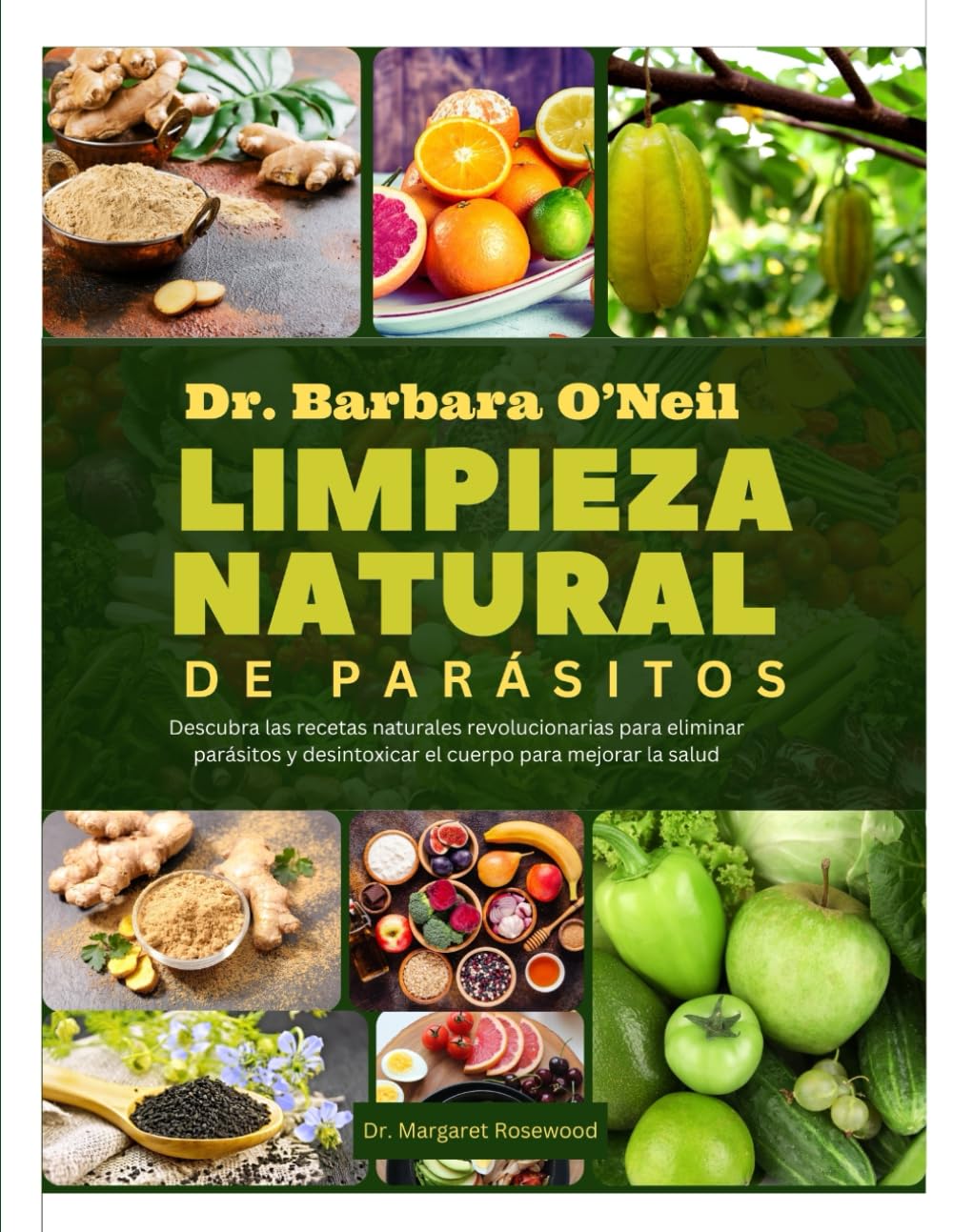 Libro: DR. BARBARA O'NEILL LIMPIEZA NATURAL DE PARÁSITOS: Descubra las recetas naturales revolucionarias para eliminar parásitos y desintoxicar el cuerpo para mejorar la salud