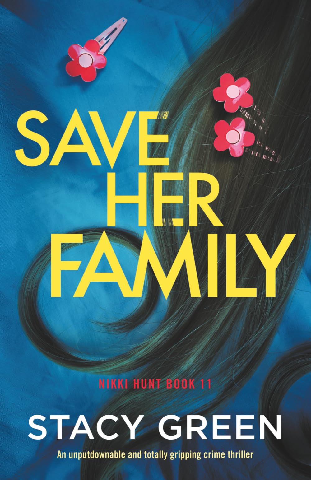 Libro: Save Her Family: An unputdownable and totally gripping crime thriller: 11 (Nikki Hunt)