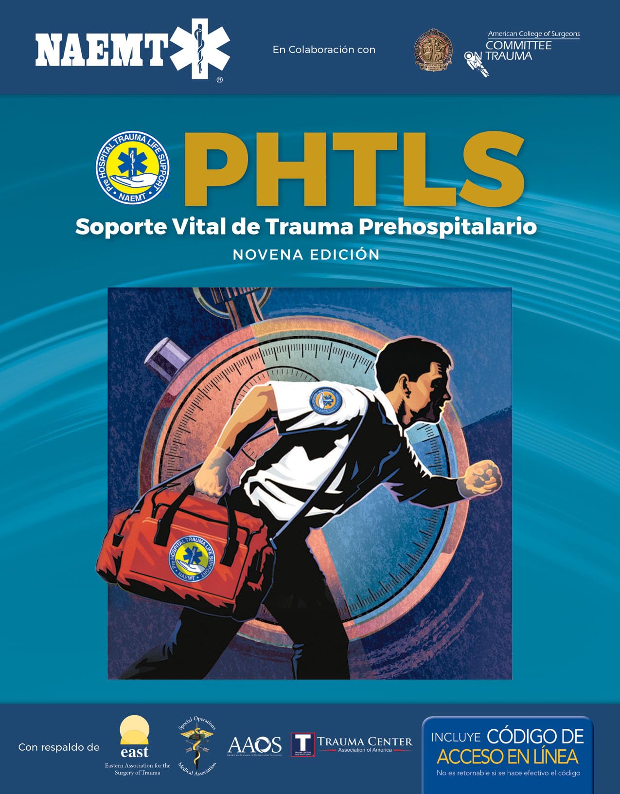 Libro: PHTLS 9e Spanish: Soporte Vital de Trauma Prehospitalario, Novena Edición: .