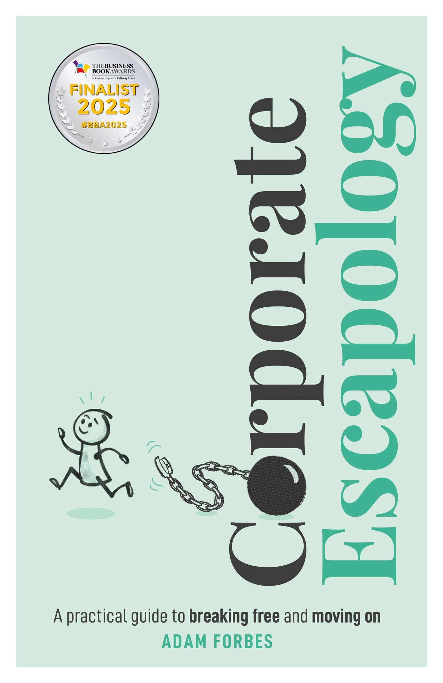 Libro: Corporate Escapology: A practical guide to breaking free and moving on