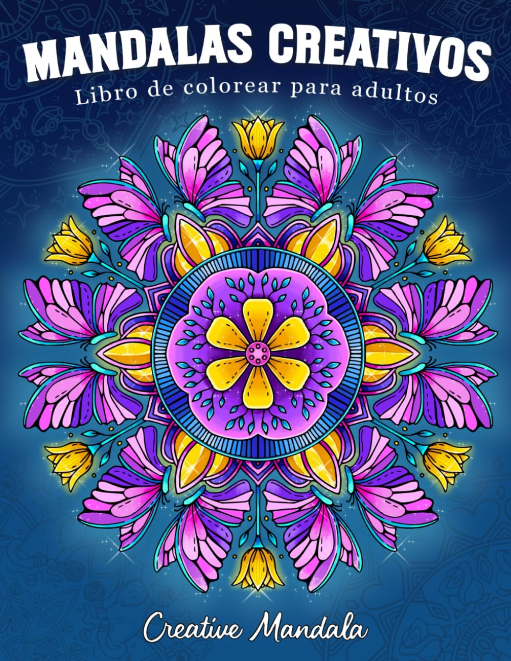 Libro: Mandalas Creativos: Libro de colorear para adultos con mandalas únicos de varios temas: flores, animales, moda, magia, estaciones y mucho más (Spanish Edition)