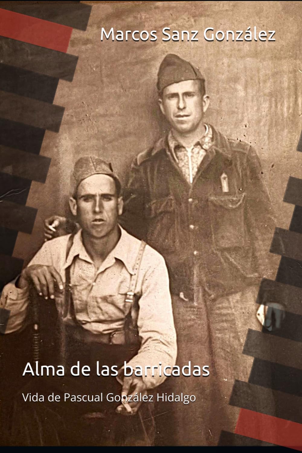 Libro: Alma de las barricadas: La historia real de un joven obrero andaluz entre la miseria, la República y la guerra (Spanish Edition)