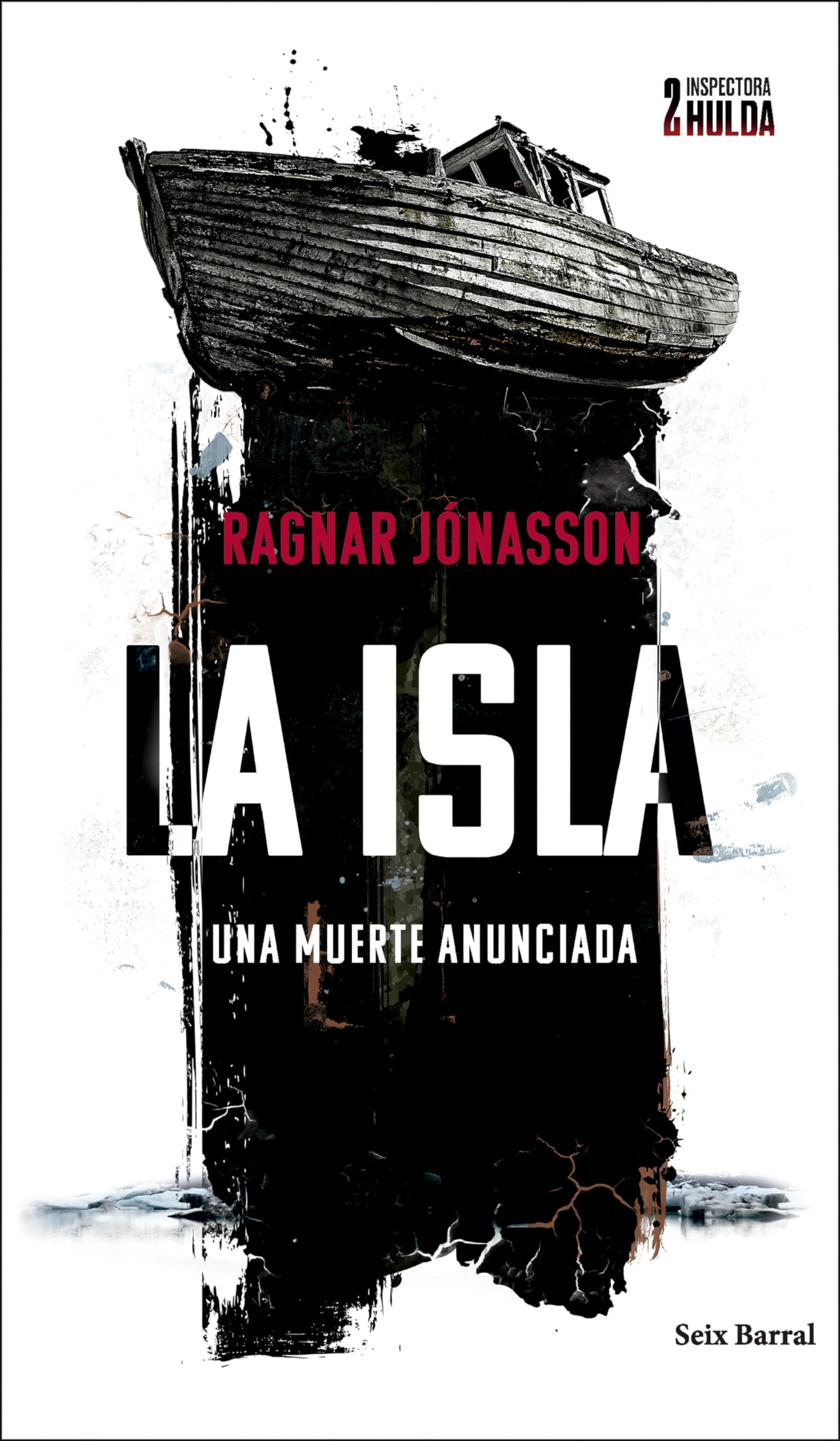 Libro: La isla (Serie Inspectora Hulda 2): Una muerte anunciada