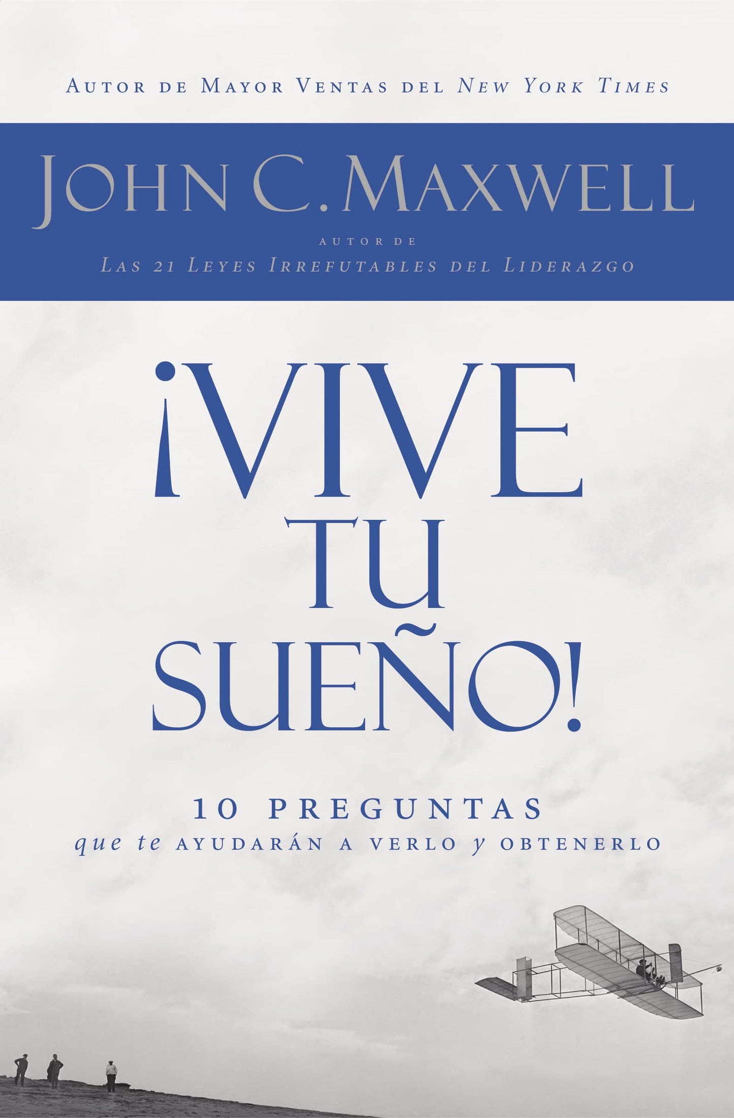 Libro: ¡Vive tu sueño!: 10 preguntas que te ayudarán a verlo y obtenerlo