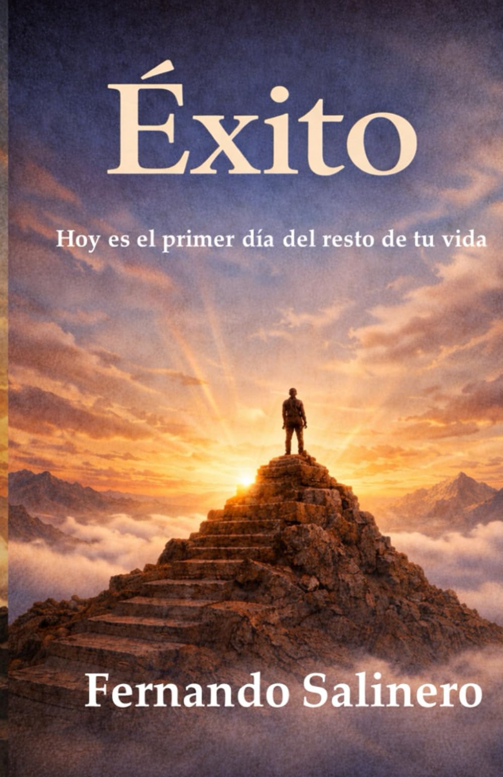 Libro: Éxito: Hoy es el primer día del resto de tu vida