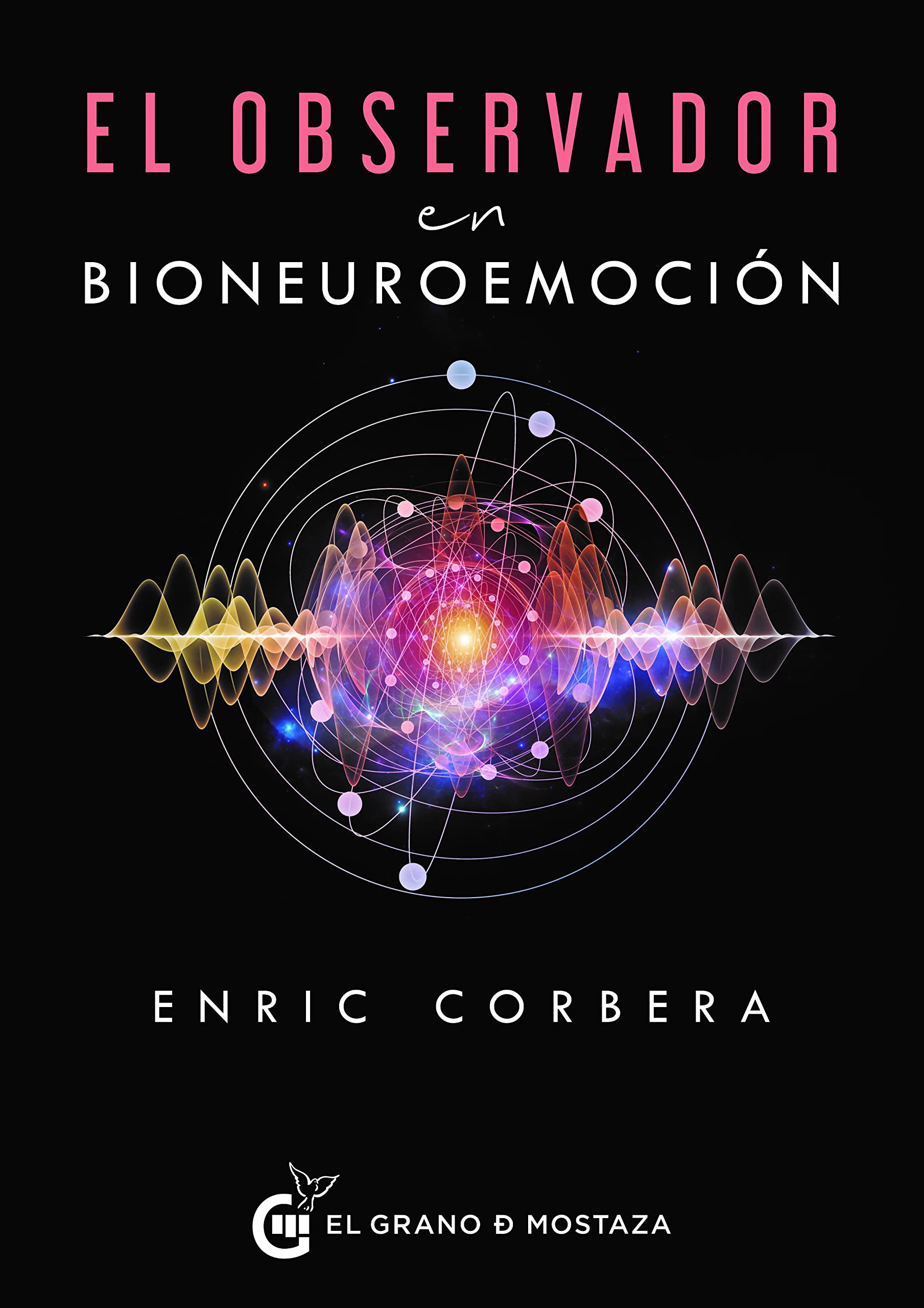 Libro: El observador en bioneuroemoción (Spanish Edition)