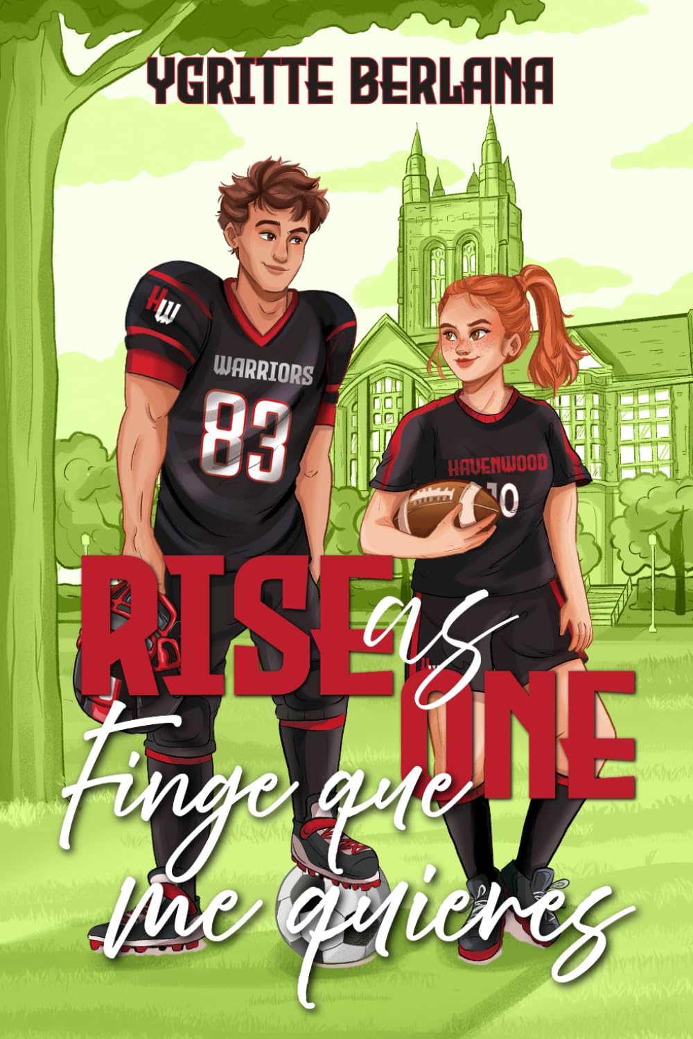 Libro: Finge que me quieres: Romance deportivo universitario con relación falsa (Rise as One) (Spanish Edition)