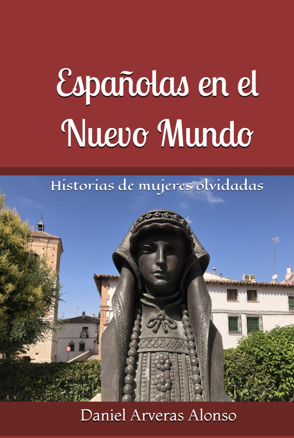 Libro: Españolas en el Nuevo Mundo: Historias de mujeres olvidadas