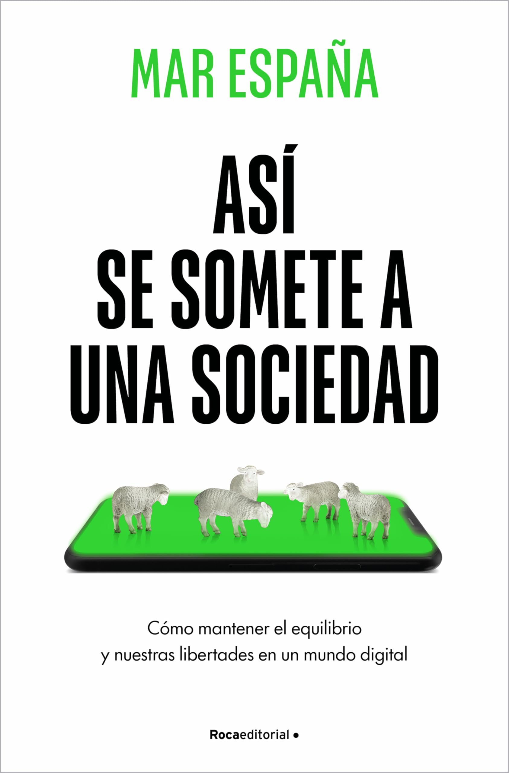 Libro: Así se somete a una sociedad / Hijacked: How Algorithms Rewire Our Minds (Spanish Edition)