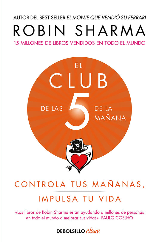 El Club de las 5 de la mañana: Controla tus mañanas, impulsa tu vida (Clave)