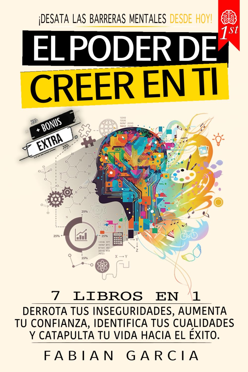 Libro: El poder de creer en ti: 7 Libros en 1: Derrota tus Inseguridades, aumentar tu confianza, identifica tus cualidades y catapulta tu vida hacia el ... mentales desde hoy! (Spanish Edition)