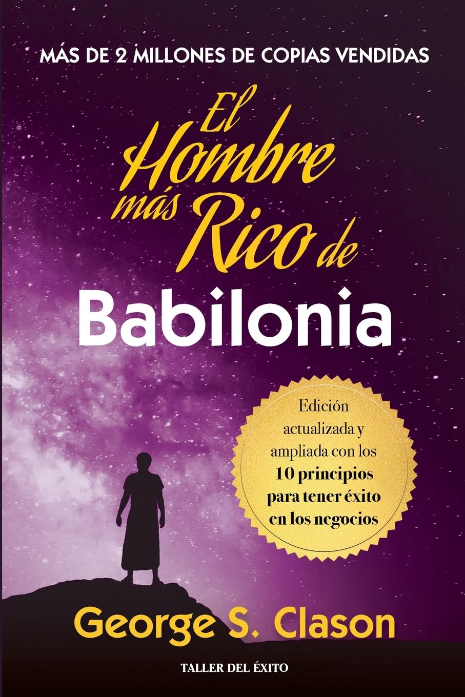 Libro: El hombre mas rico de Babilonia: Edición actualizada y ampliada con los 10 principios para tener éxito en los negocios (Spanish Edition)