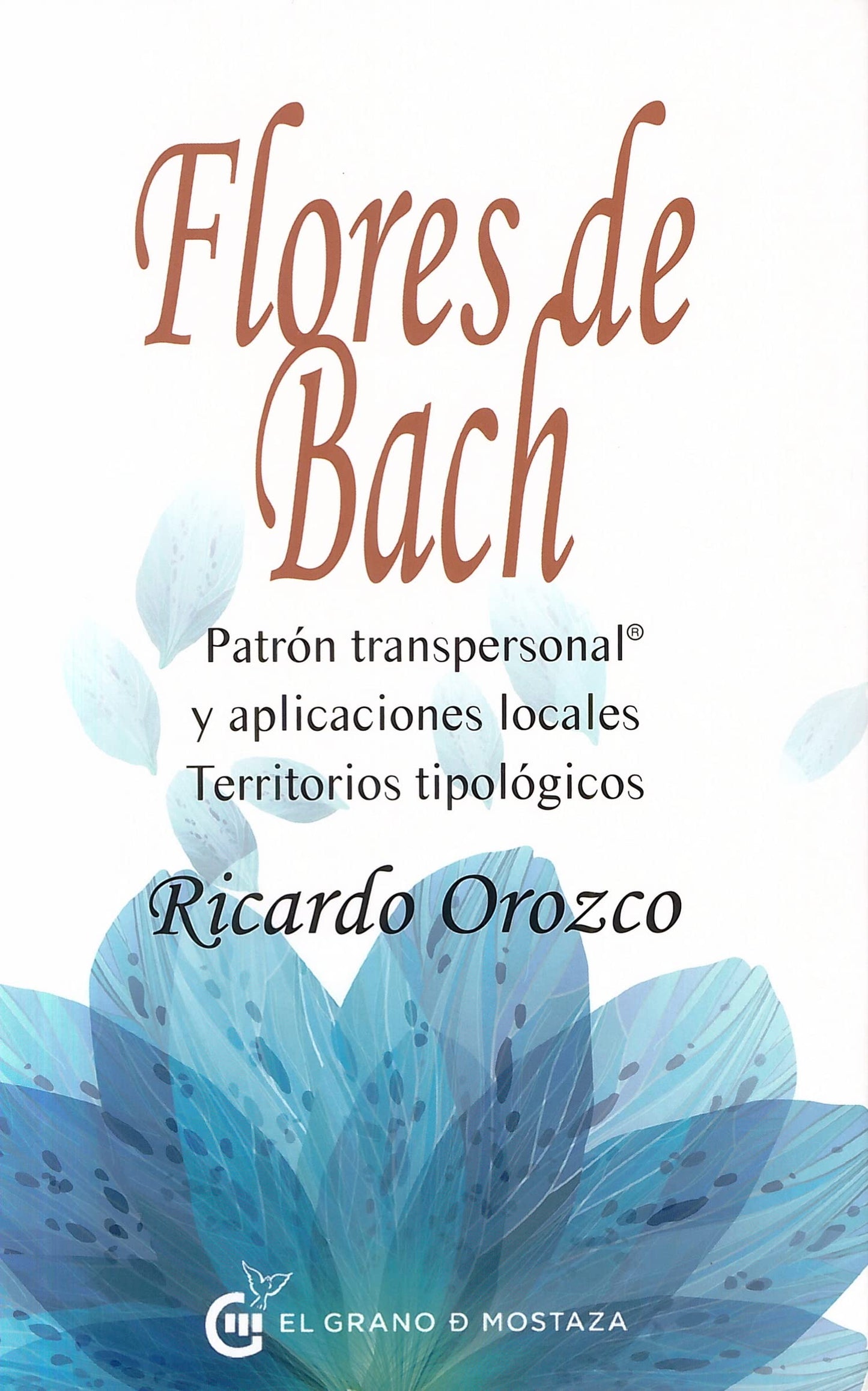 Libro: Flores de Bach, patrón transpersonal®: y aplicaciones locales. Territorios tipológicos (Spanish Edition)
