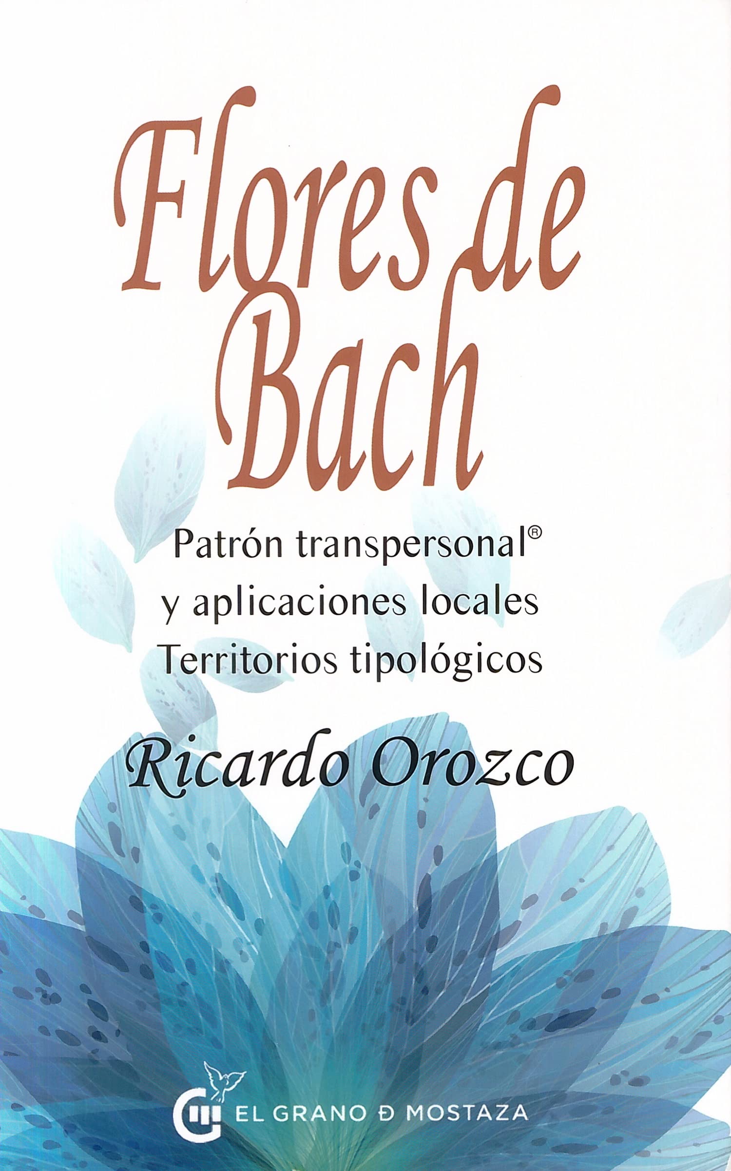 Libro: Flores de Bach, patrón transpersonal®: y aplicaciones locales. Territorios tipológicos (Spanish Edition)