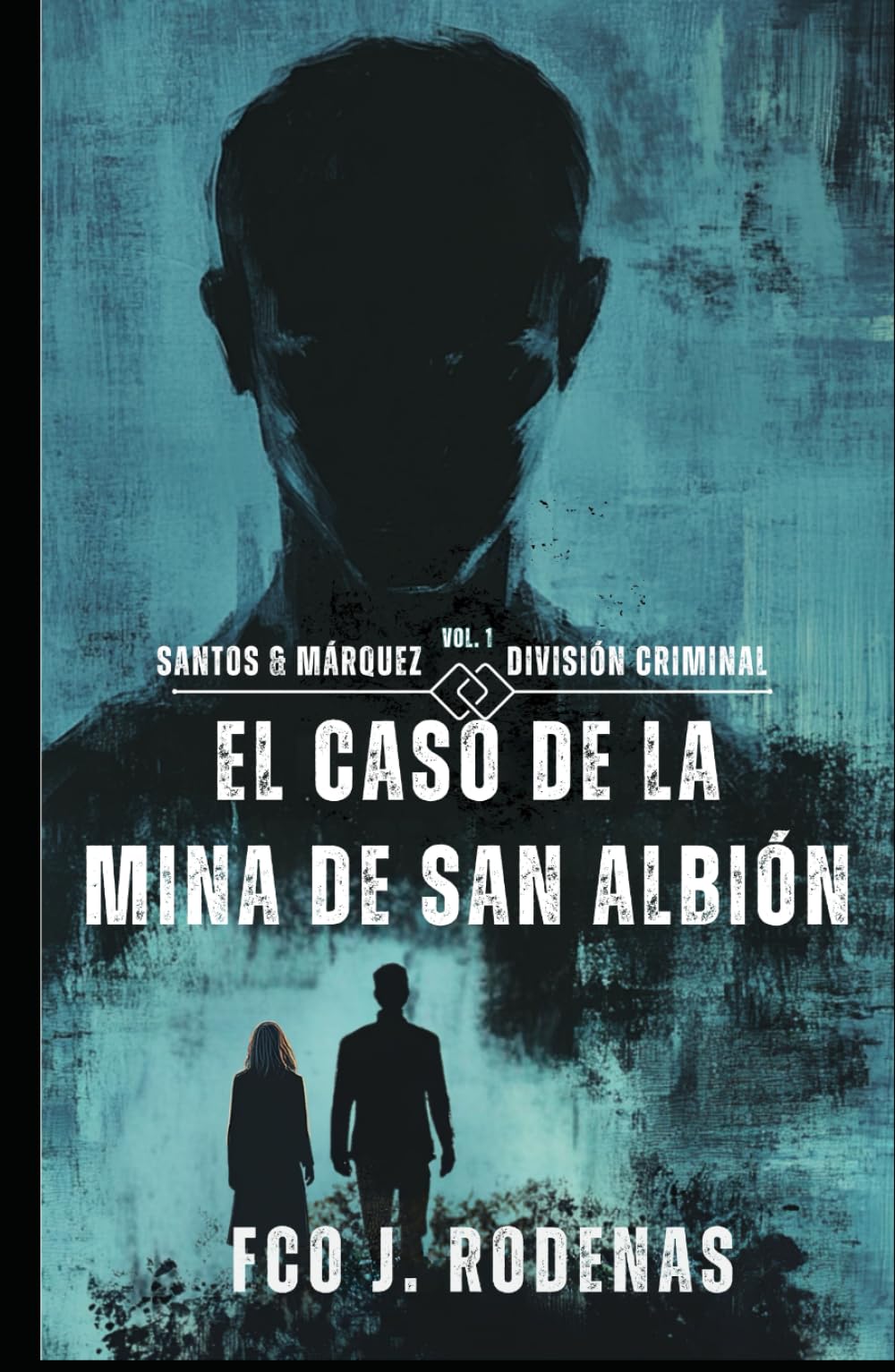 Libro: Santos & Márquez División Criminal El caso de la mina de San Albión (El legado oculto) (Spanish Edition)