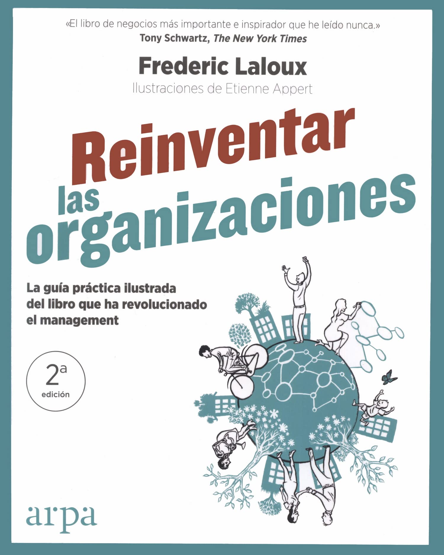 Libro: Reinventar las organizaciones (Guía práctica ilustrada): La guía práctica ilustrada del libro que ha revolucionado el management