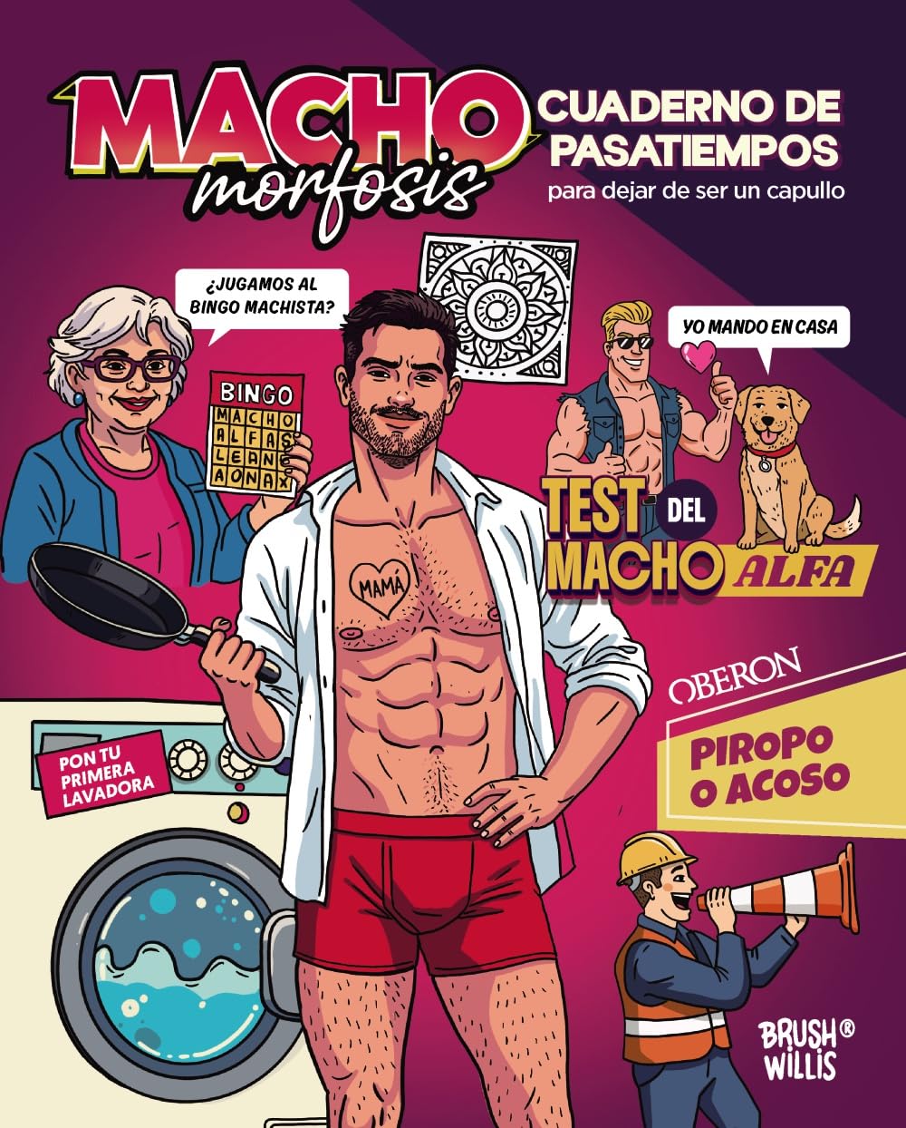 Libro: Machomorfosis: Cuaderno de pasatiempos para dejar de ser un capullo (Tendencias y Aficiones)