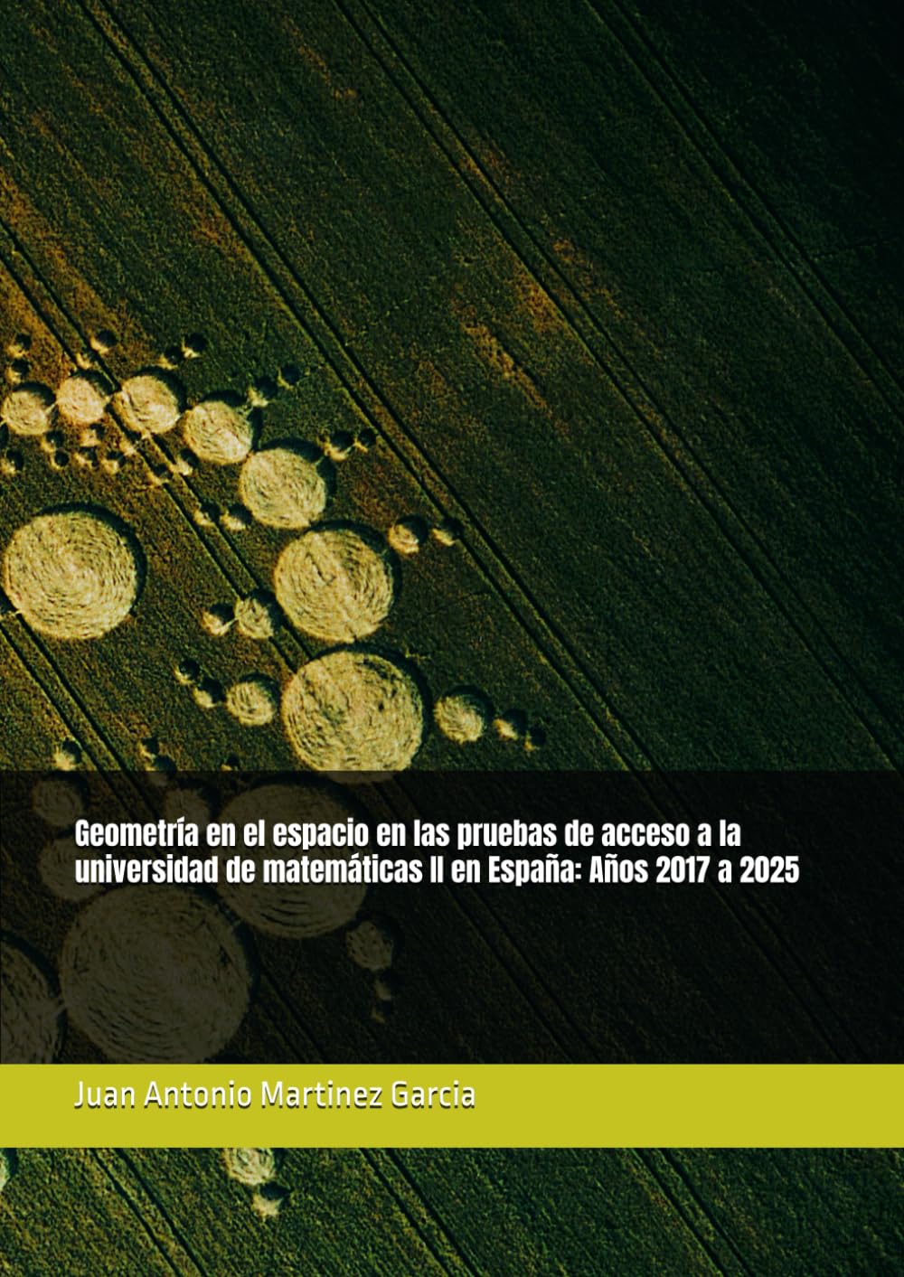 Libro: Geometría en el espacio en las pruebas de acceso a la universidad de matemáticas II en España: Años 2017 a 2025