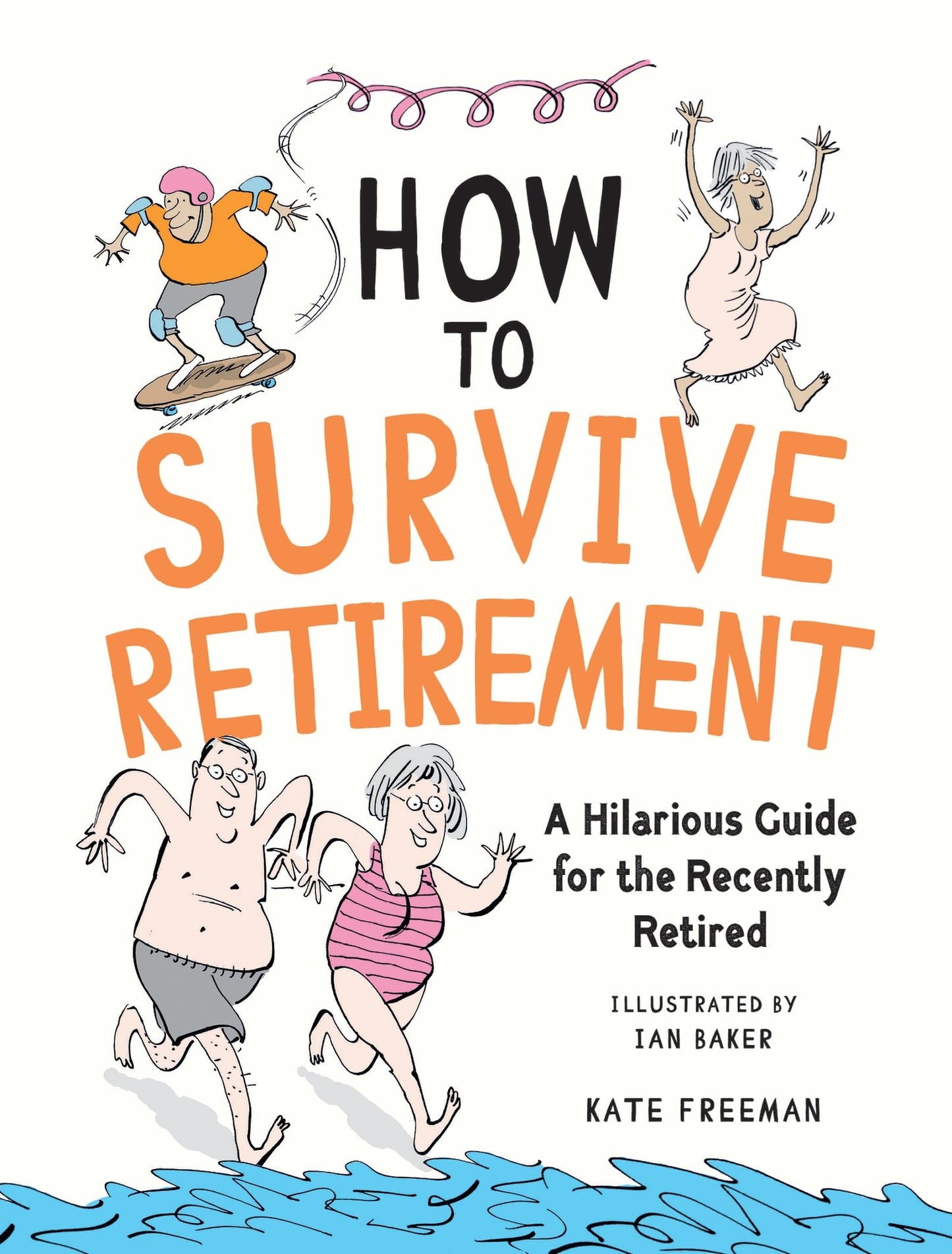 Libro: How to Survive Retirement: A Hilarious Guide for the Recently Retired