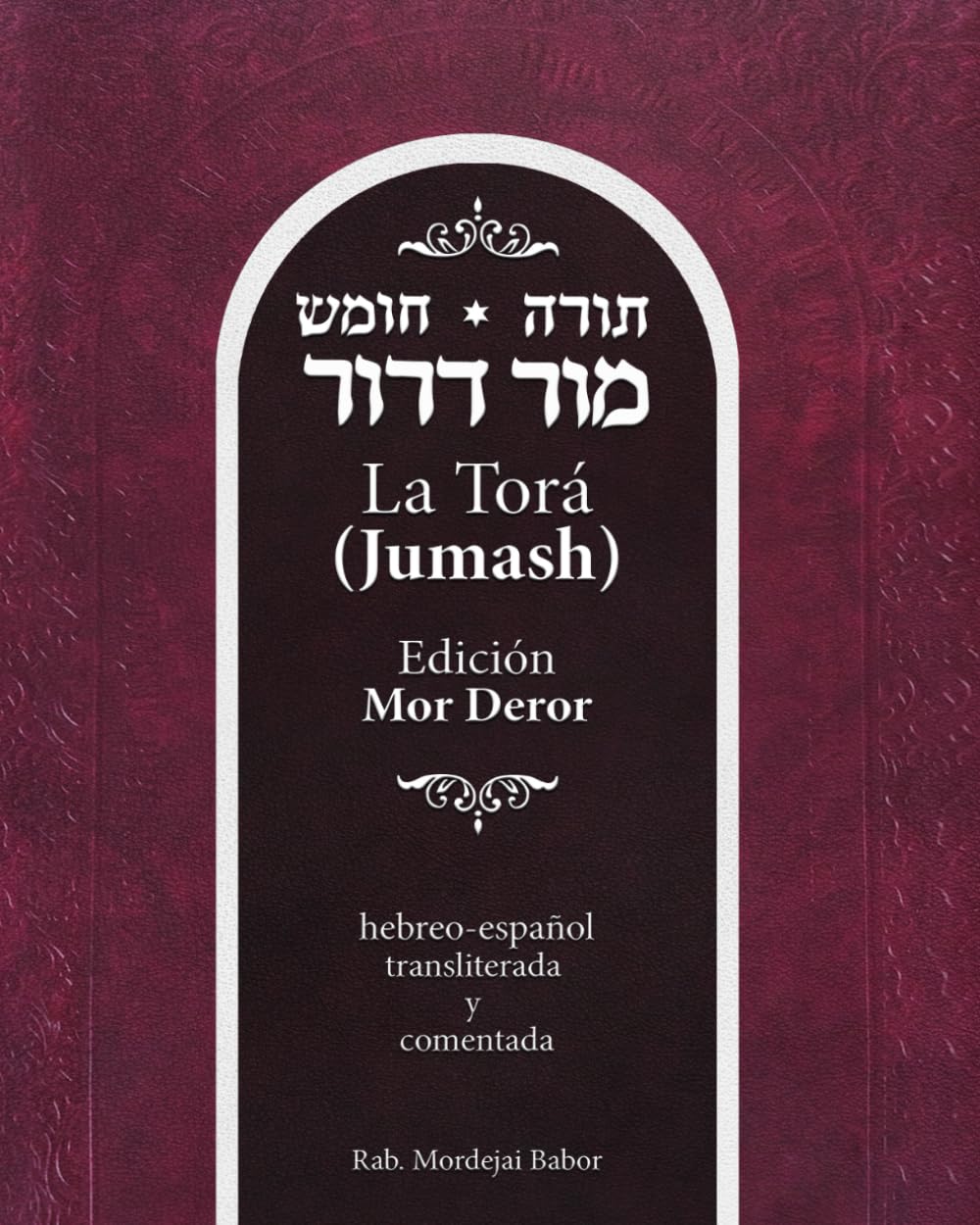 Libro: La Torá (Jumash). Edición Mor-Deror. Hebreo-español, transliterada y comentada