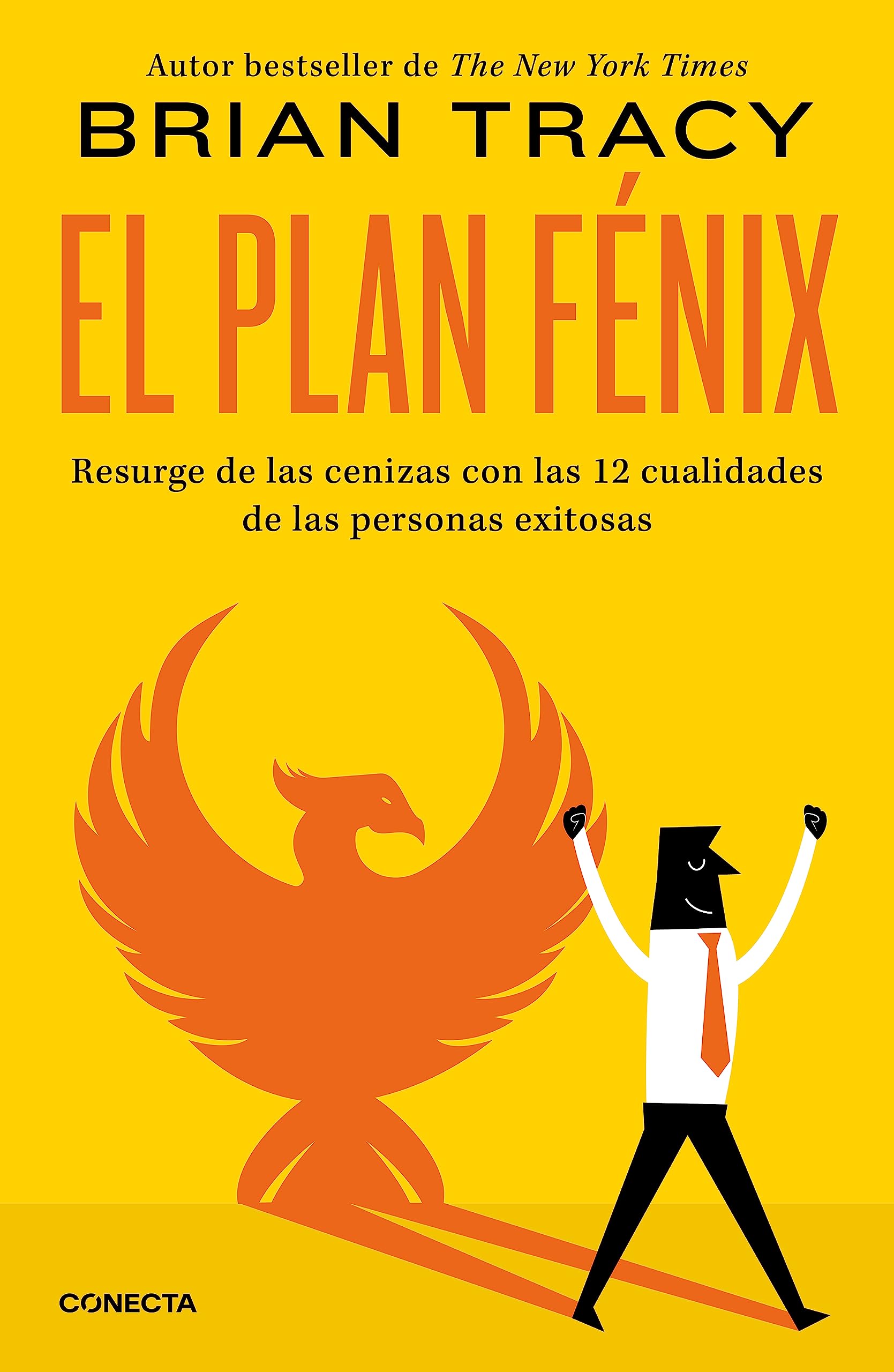 Libro: El plan Fénix: Resurge de las cenizas con las 12 cualidades de las personas exitosas